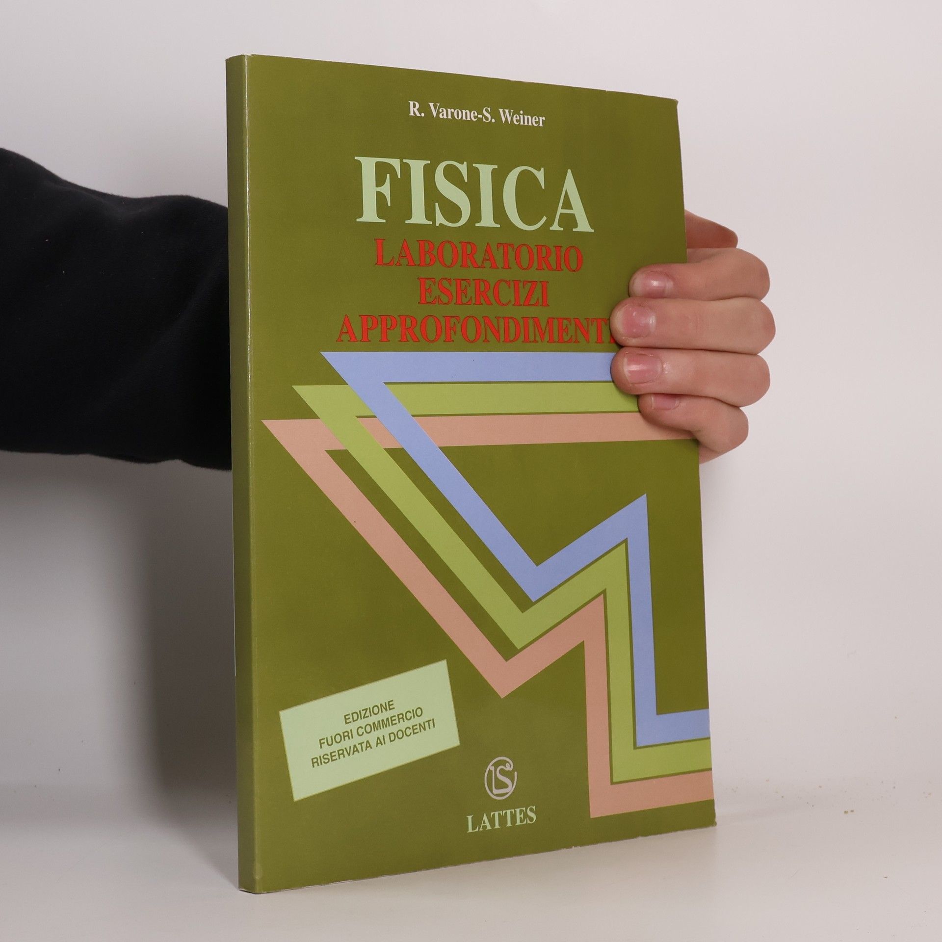 Roberto Varone Fisica e laboratorio - Edizione fuori commercio riservata ai docenti