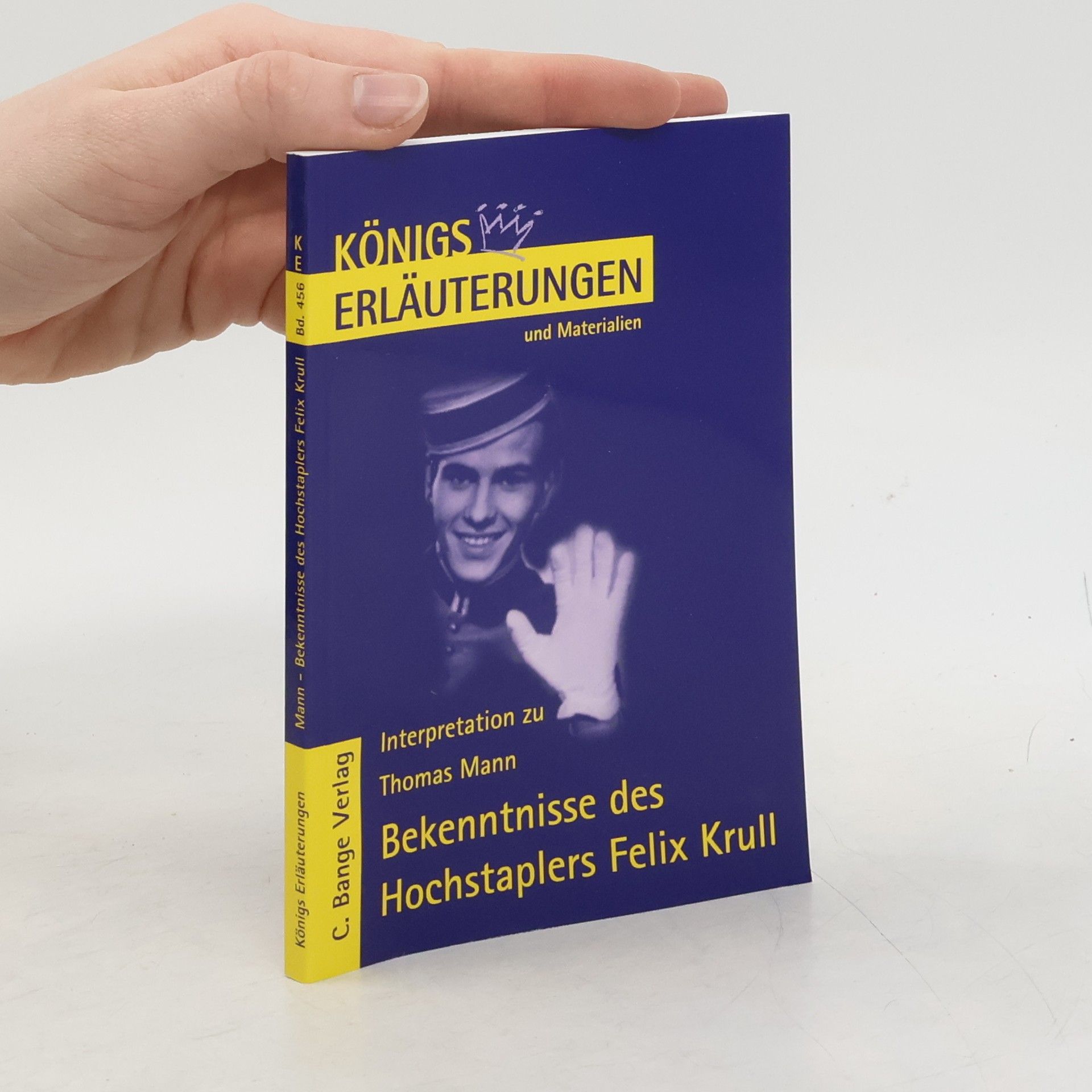 Stefan Helge Kern Erläuterungen zu Thomas Mann, Bekenntnisse des Hochstaplers Felix Krull