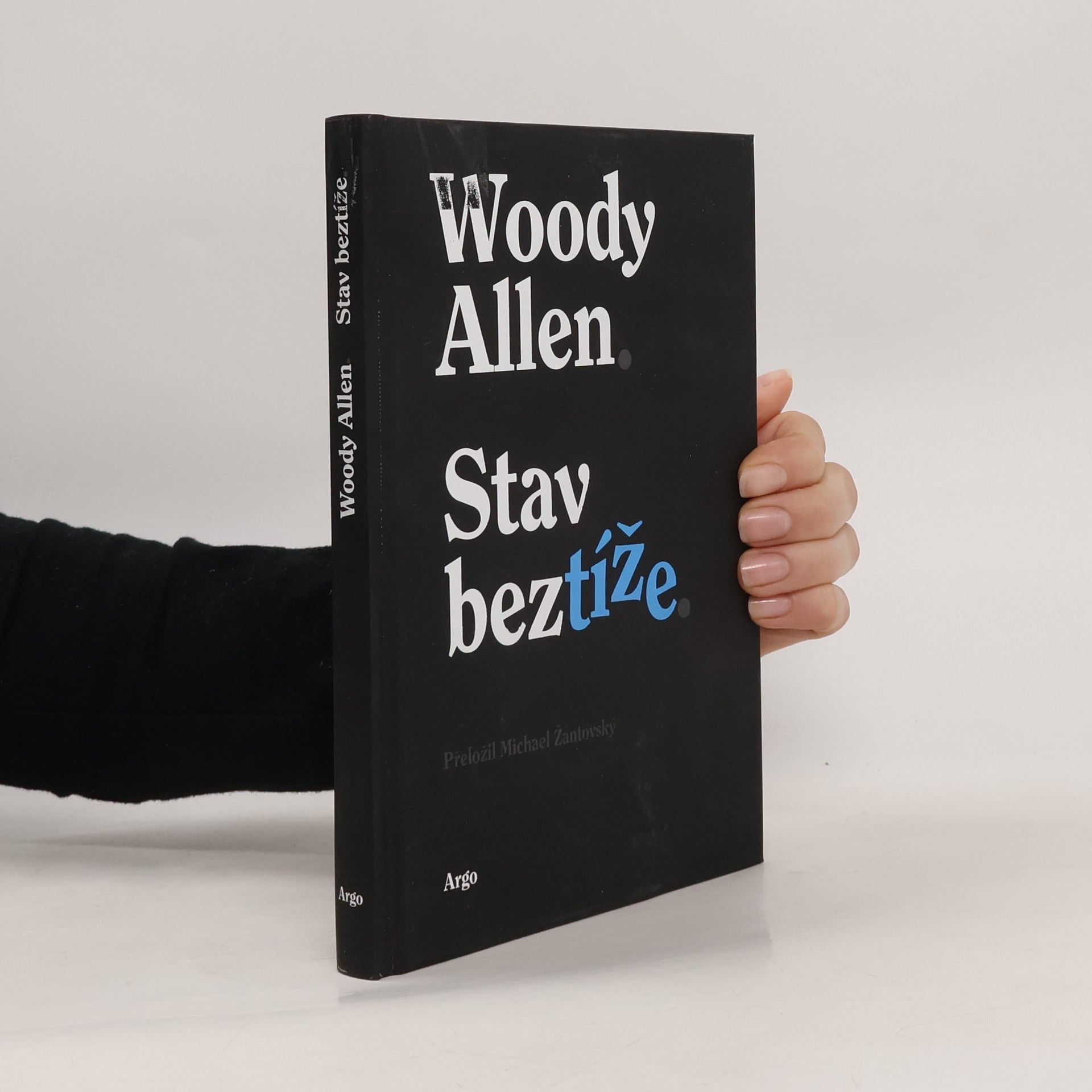 Woody Allen Stav beztíže