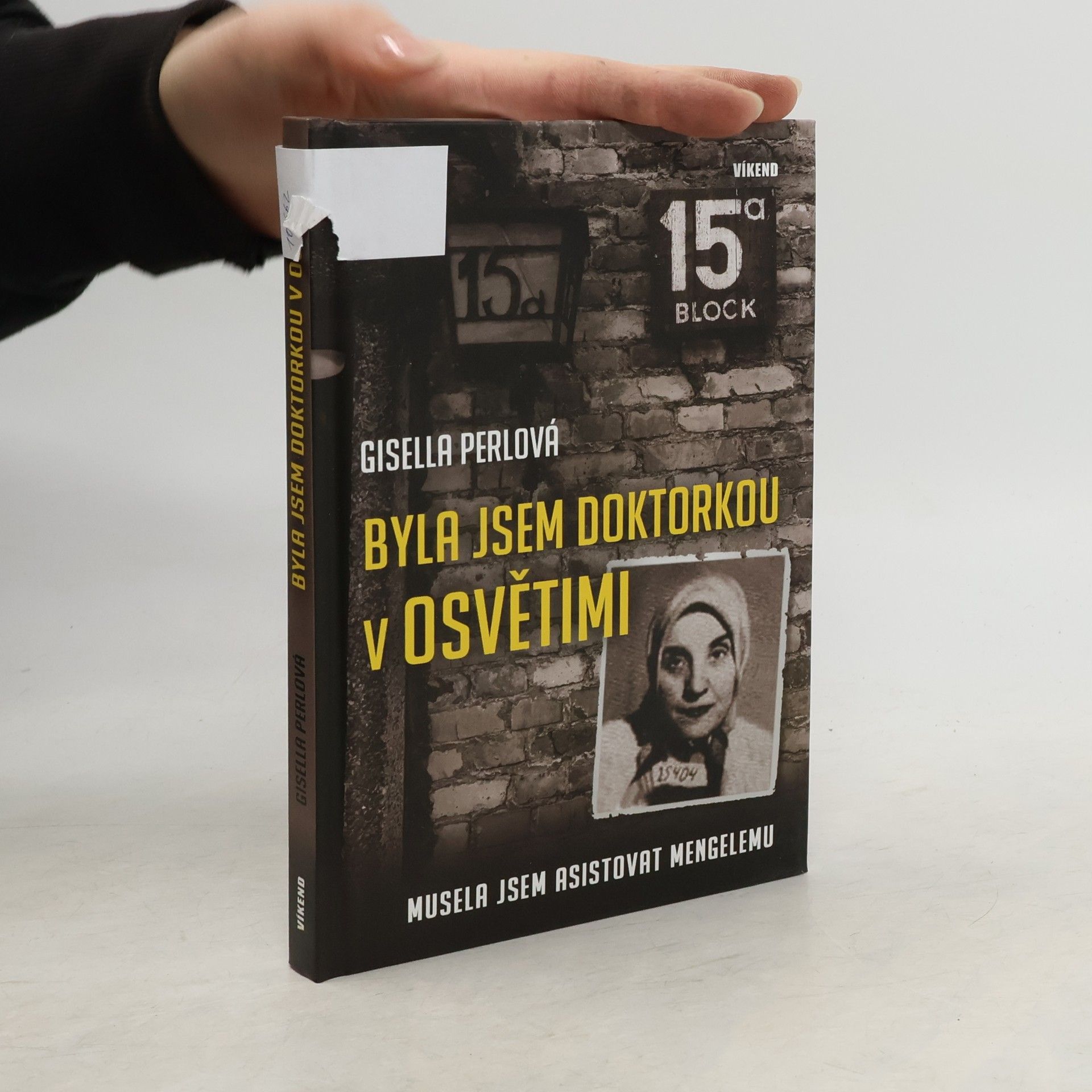 Gisella Perl Byla jsem doktorkou v Osvětimi: Musela jsem asistovat Mengelemu