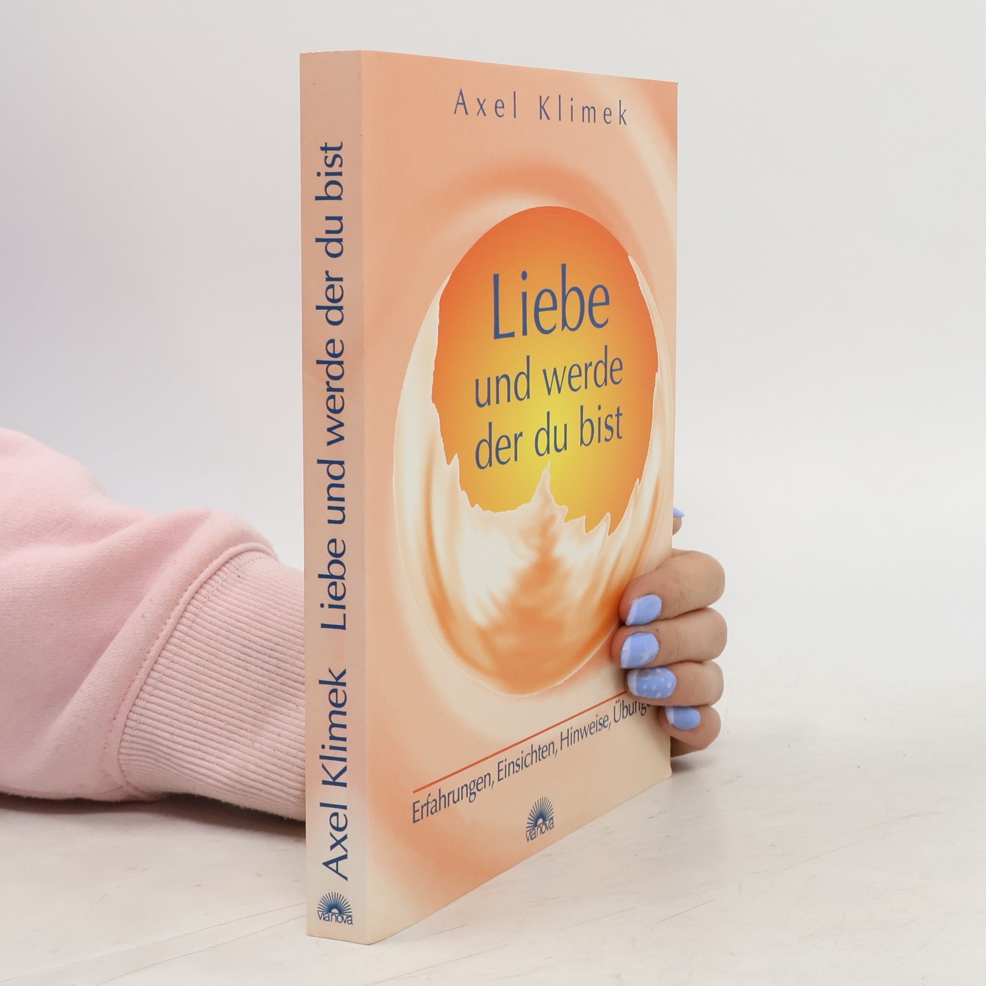 Axel Klimek Liebe und werde der du bist