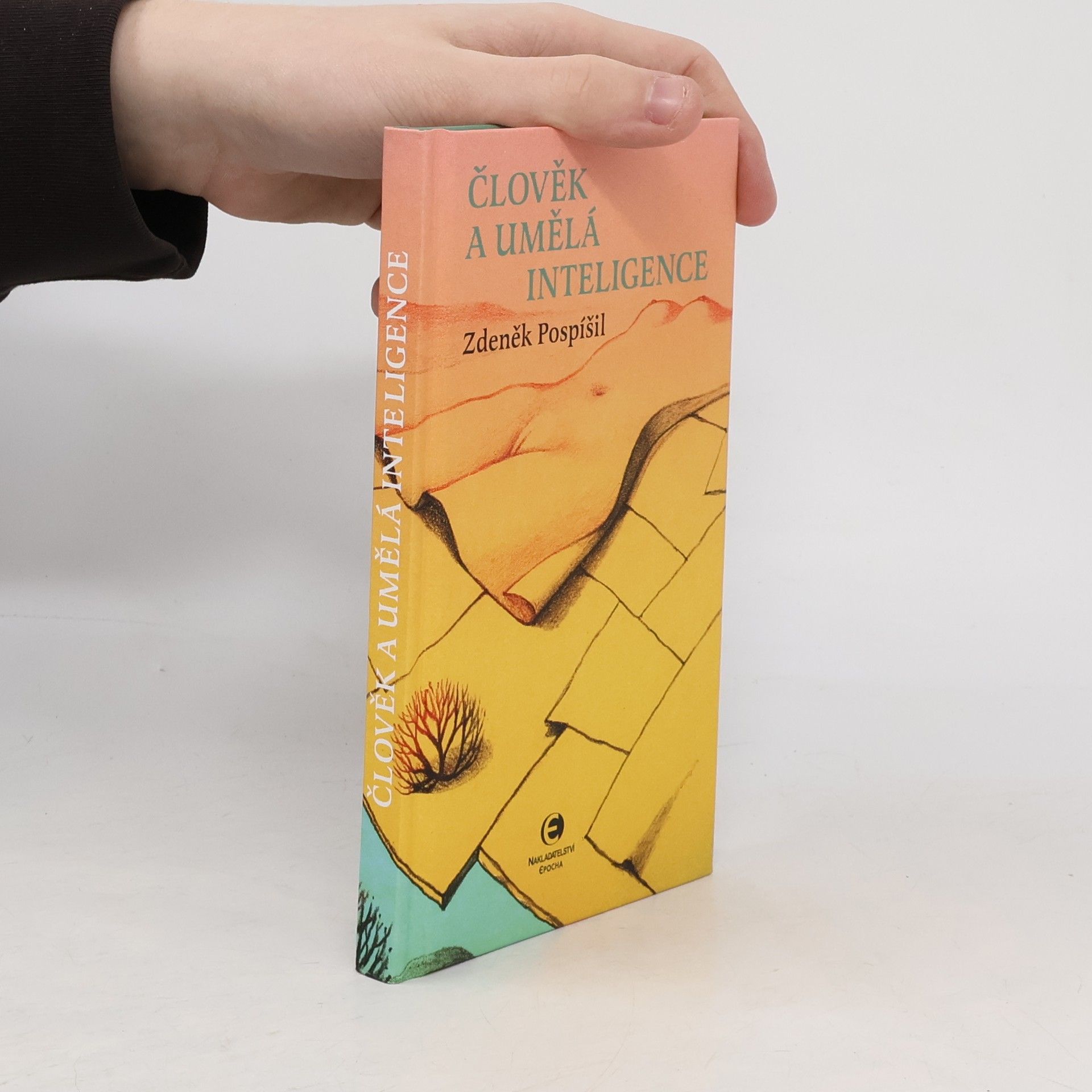 Zdeněk Pospíšil Člověk a umělá inteligence