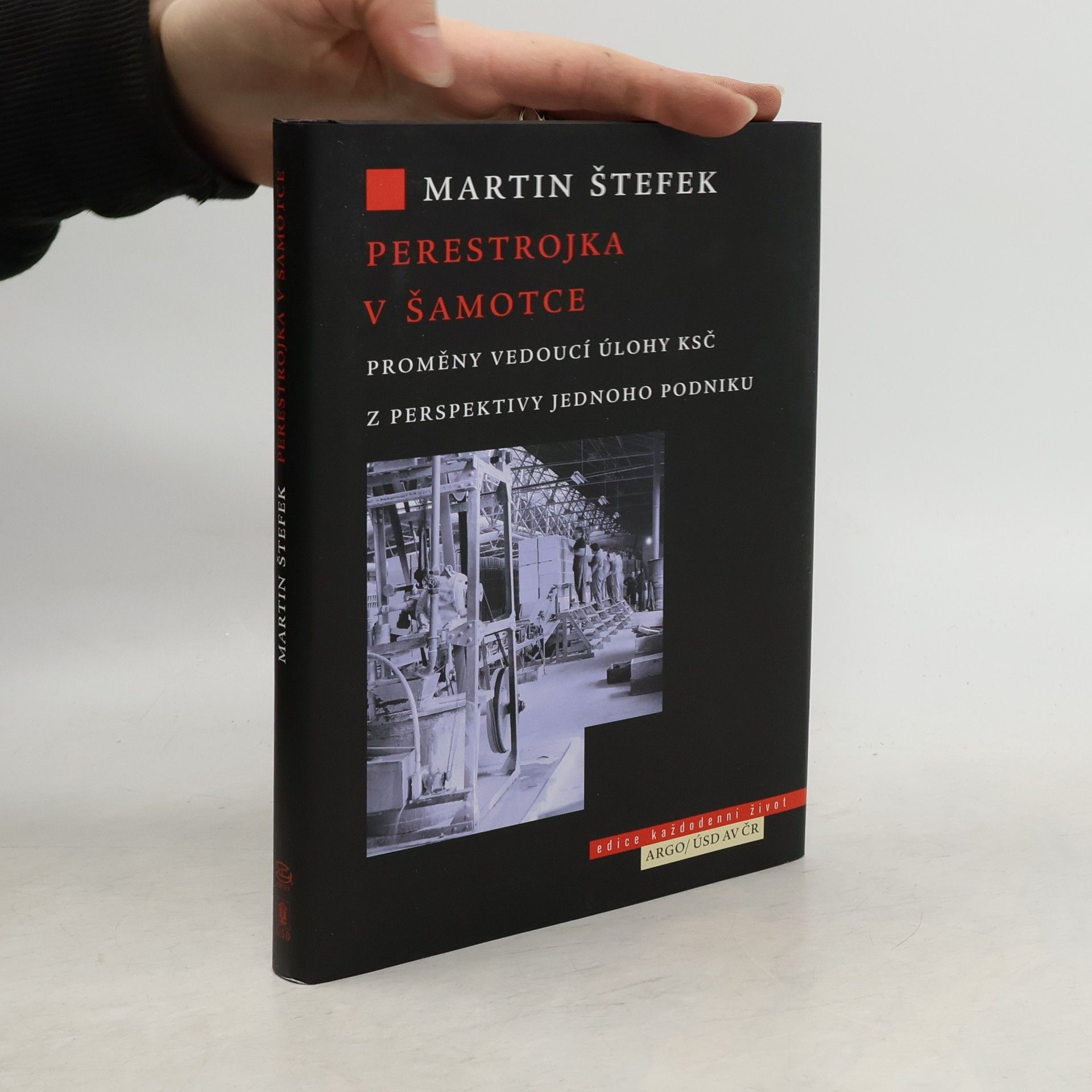 Perestrojka v šamotce: Proměny vedoucí úlohy KSČ z perspektivy jednoho podniku