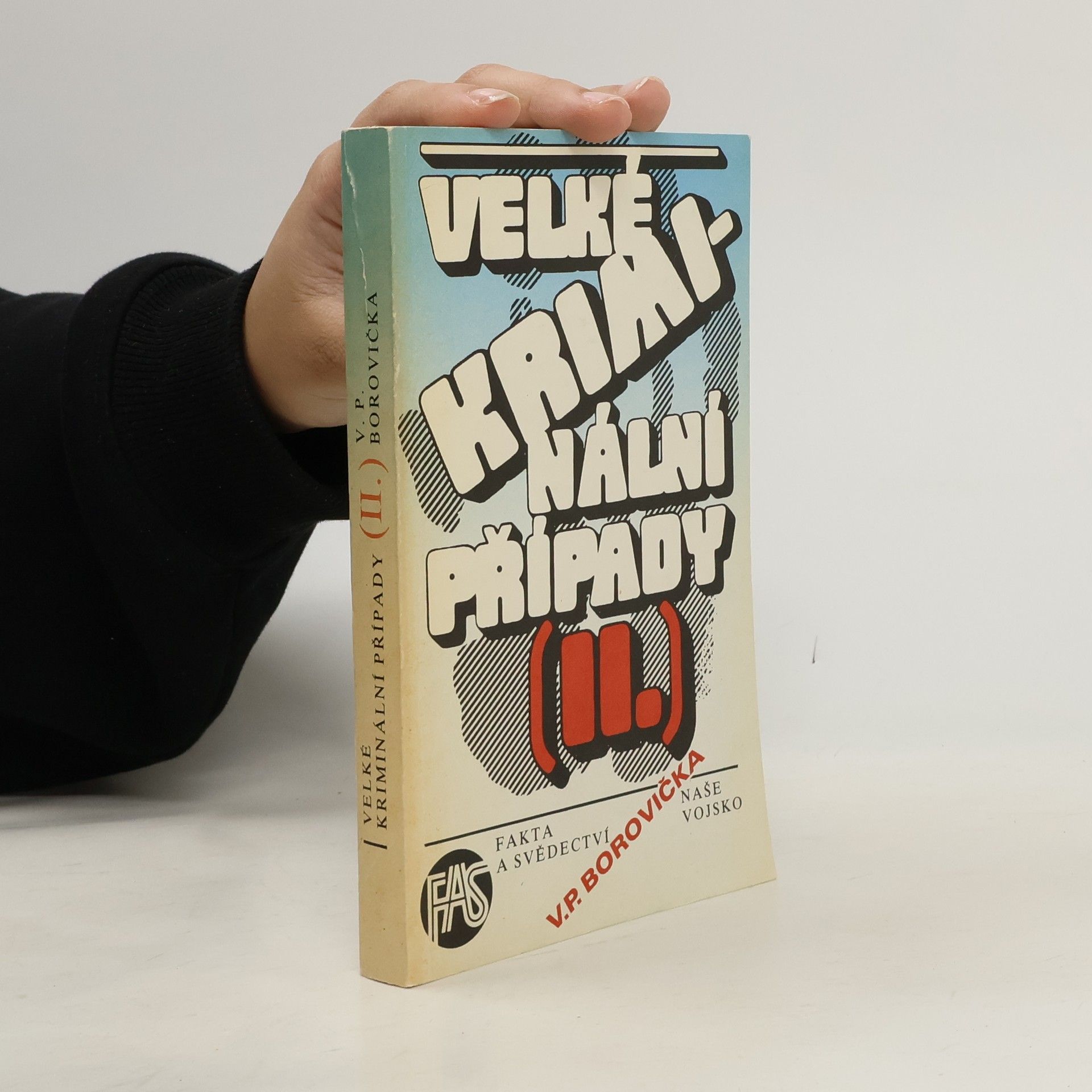 Václav Pavel Borovička Velké kriminální případy II.