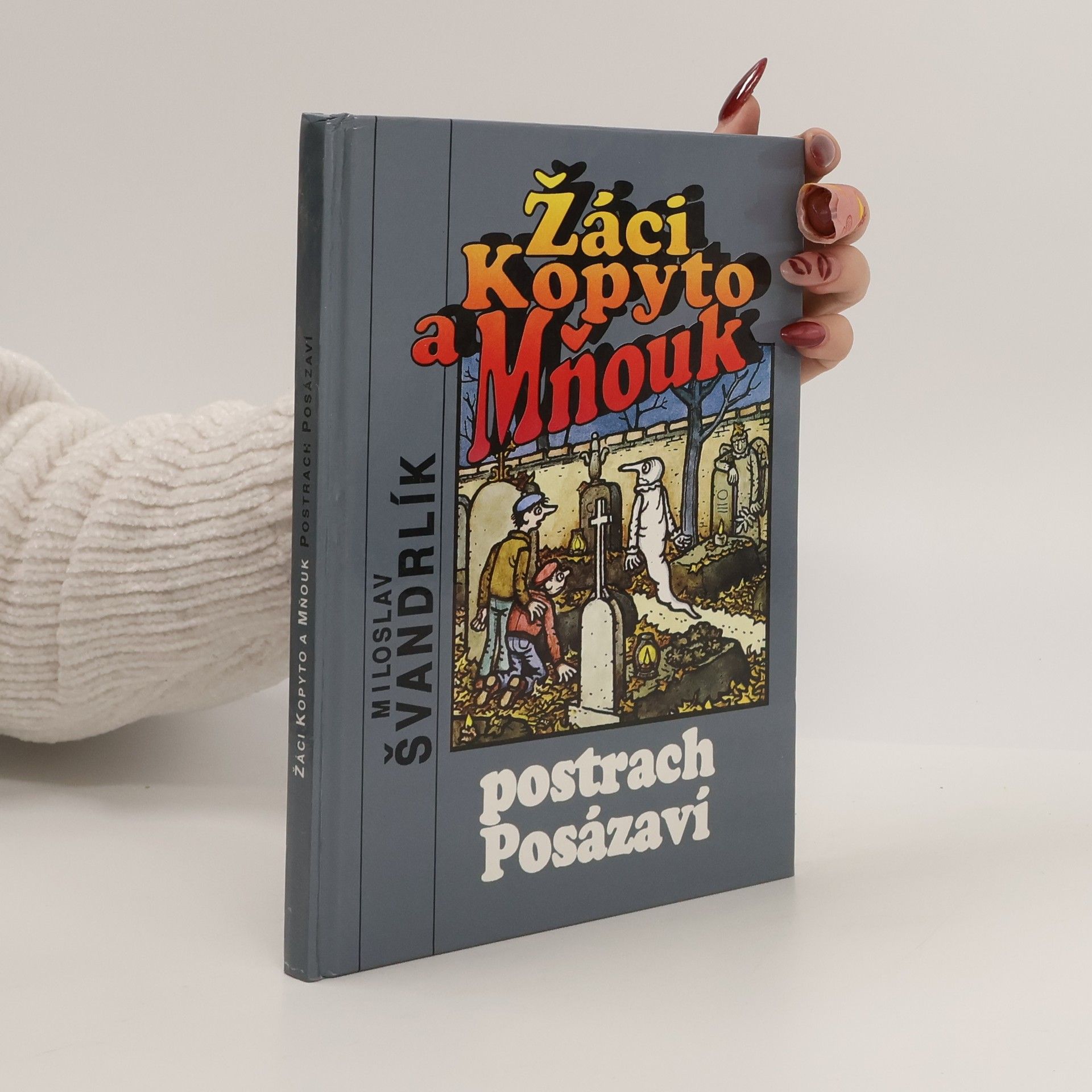 Miloslav Švandrlík Žáci Kopyto a Mňouk. Postrach Posázaví