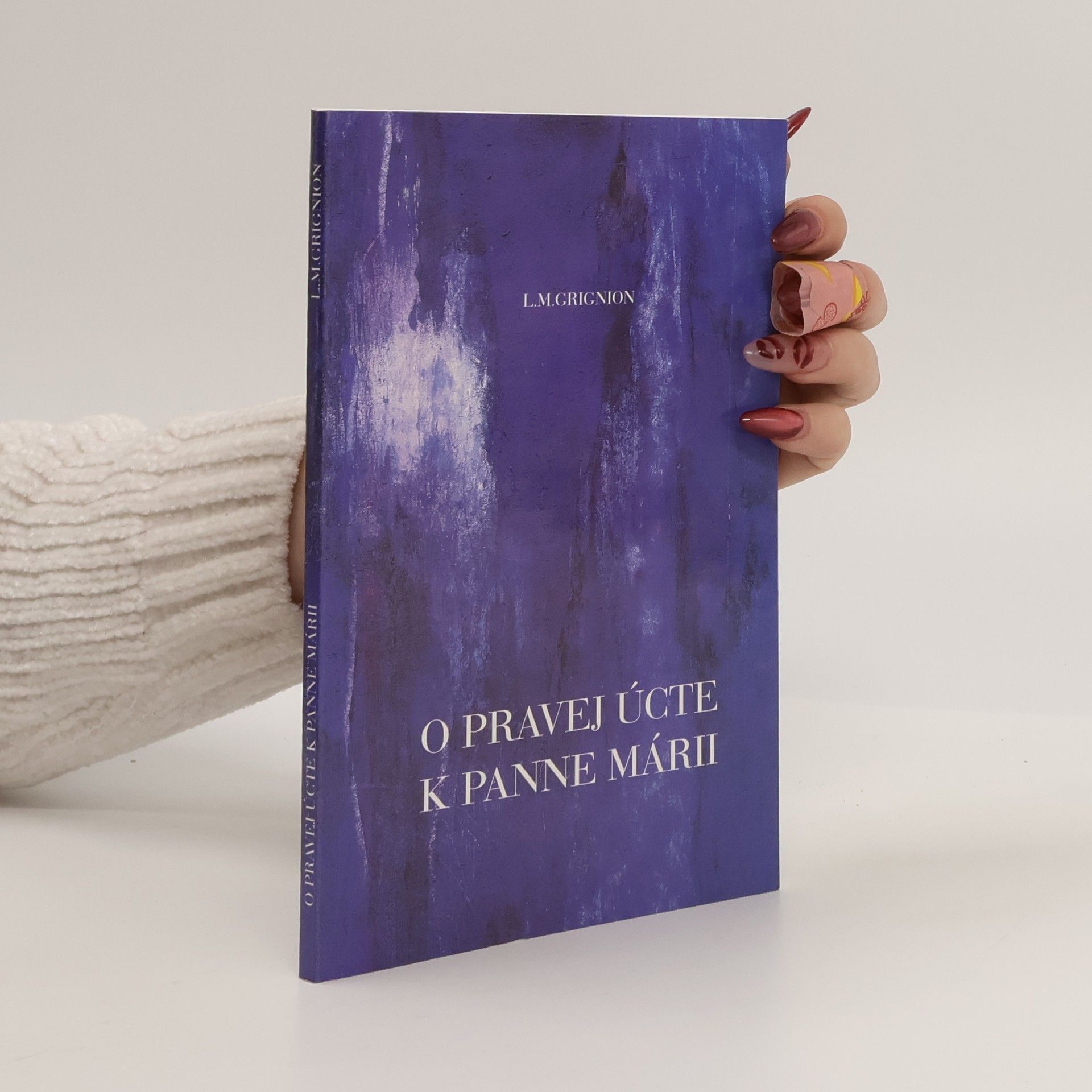 Louis Maria Grignion O pravej úcte k Panne Márii