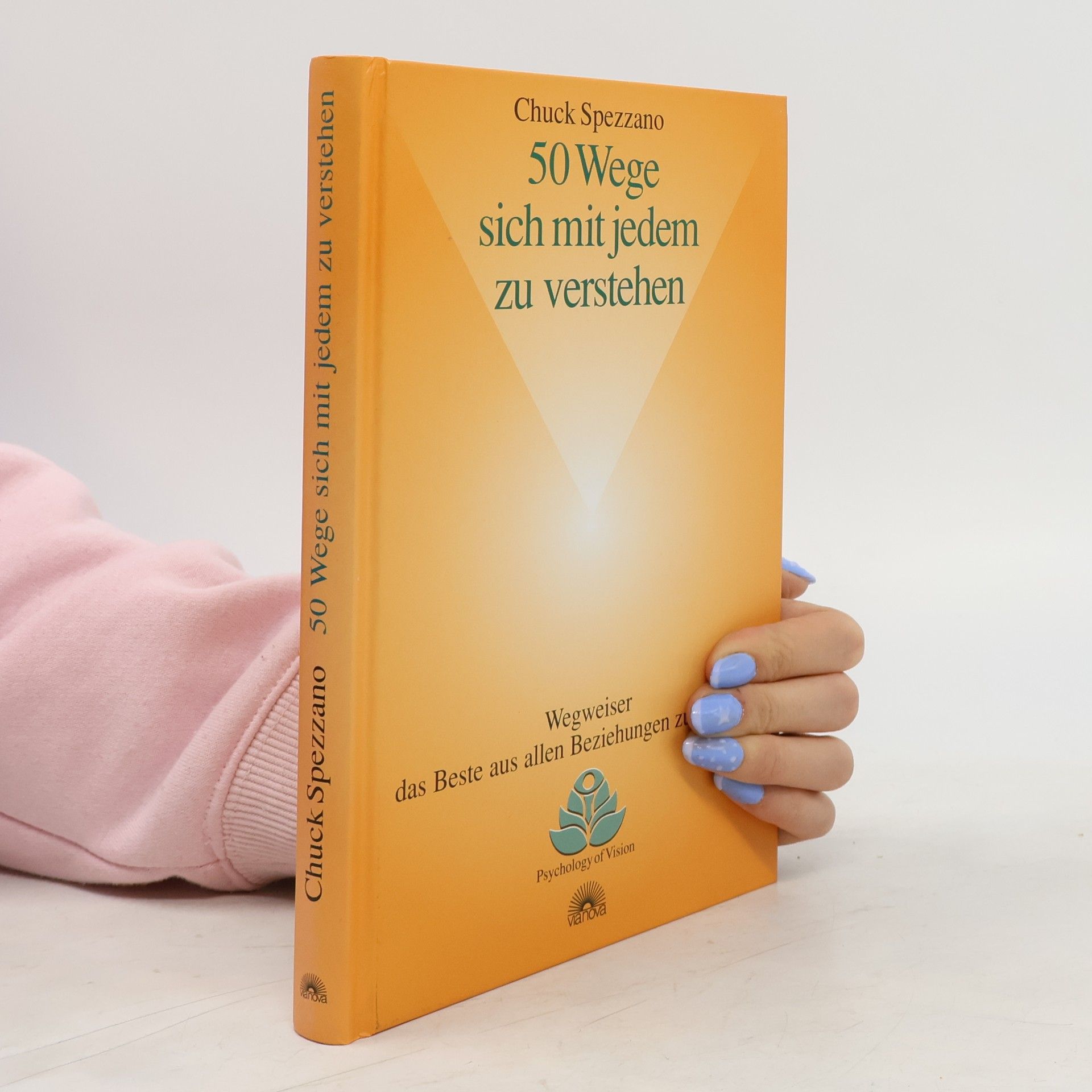 Charles Spezzano 50 Wege sich mit jedem zu verstehen