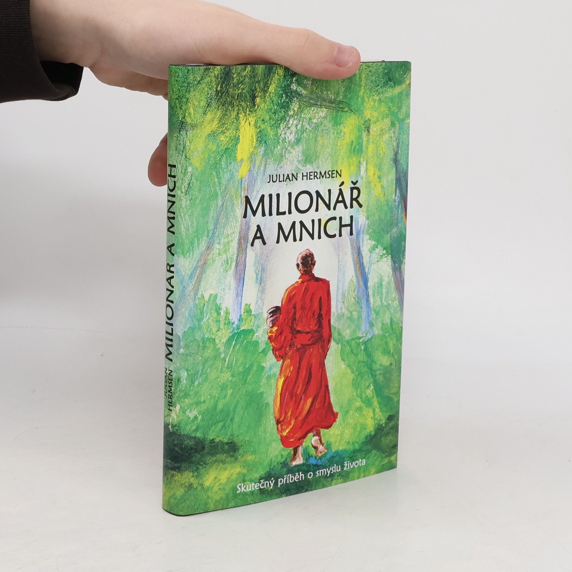 Michaela Škultéty Milionář a mnich. Skutečný příběh o smyslu života