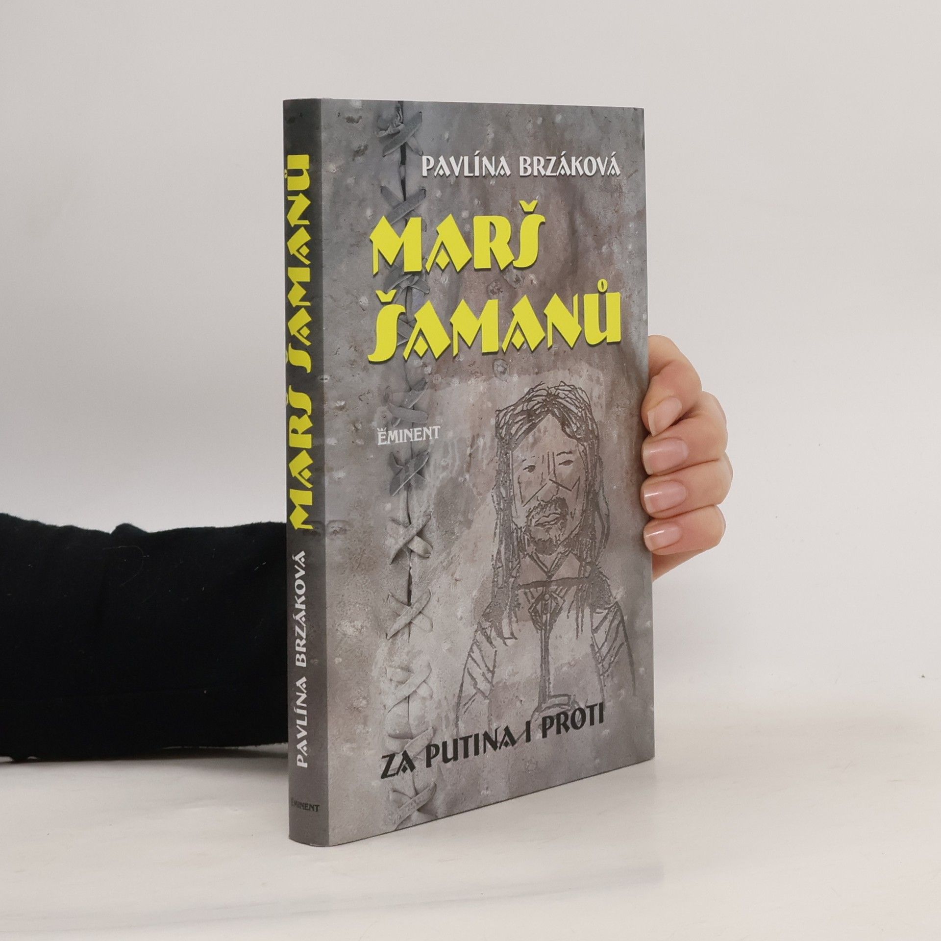 Pavlína Brzáková Marš šamanů : za Putina i proti