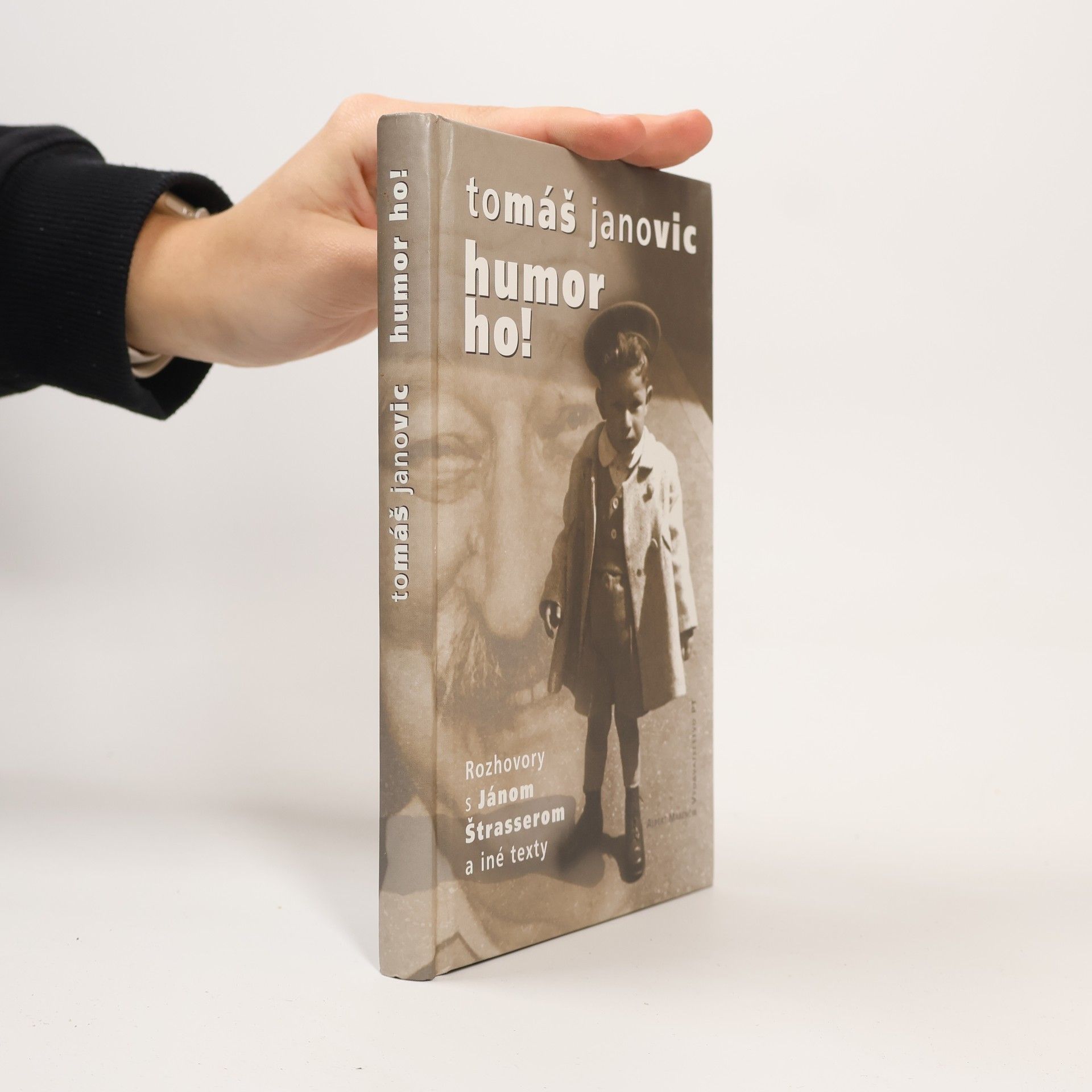 Tomáš Janovic Humor ho! : rozhovory s Jánom Štrasserom a iné texty