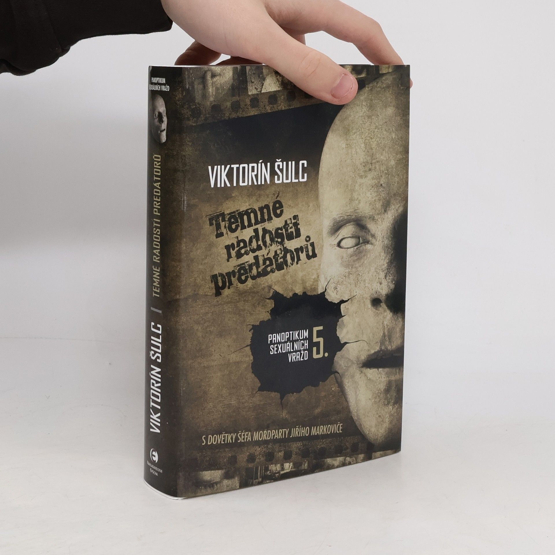 Viktorín Šulc Panoptikum sexuálních vražd 5.Temné radosti predátorů