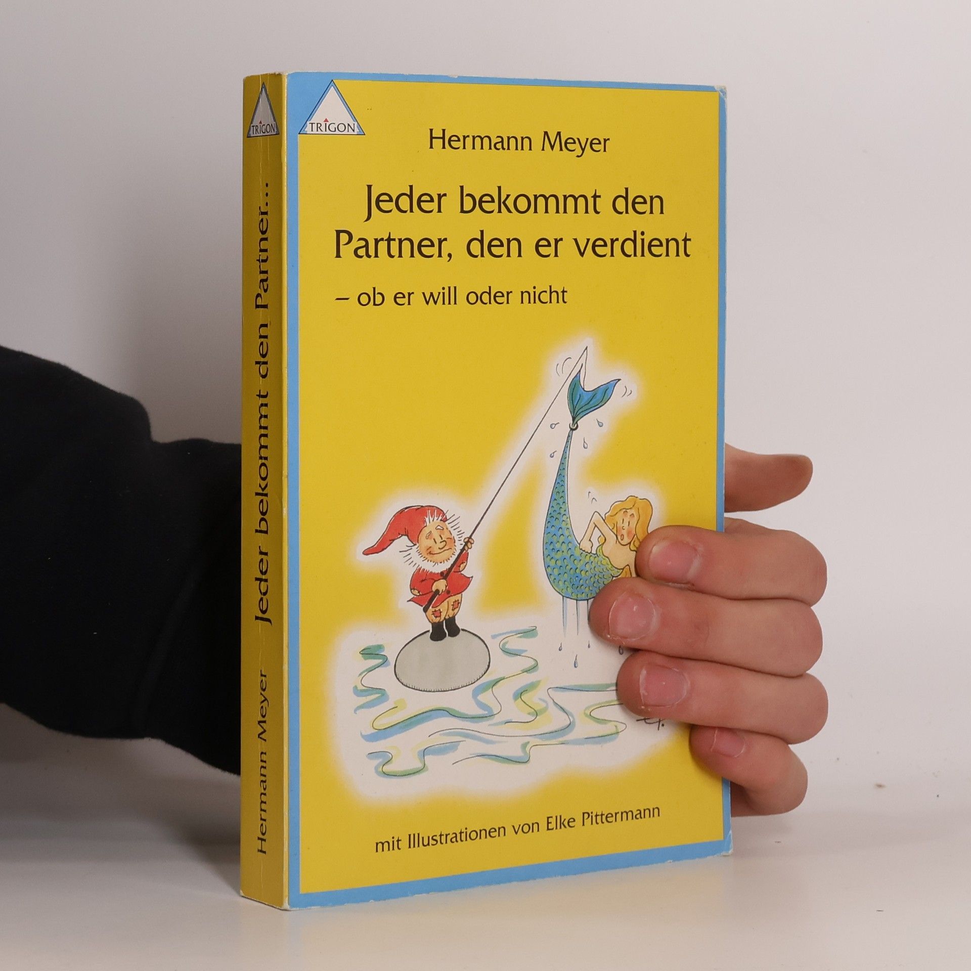 Herman Meyer Jeder bekommt den Partner, den er verdient