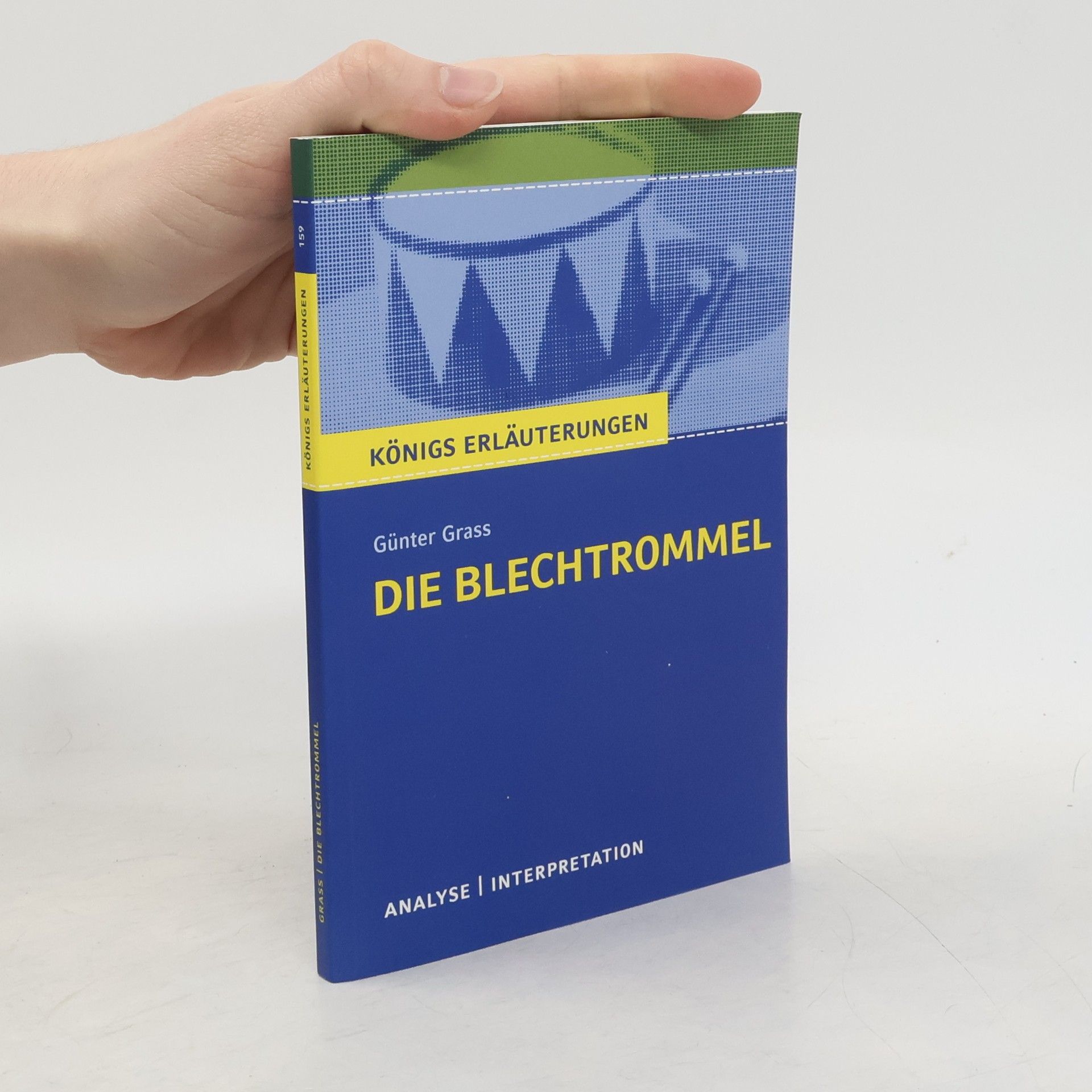 Günter Grass Die Blechtrommel. Textanalyse und Interpretation