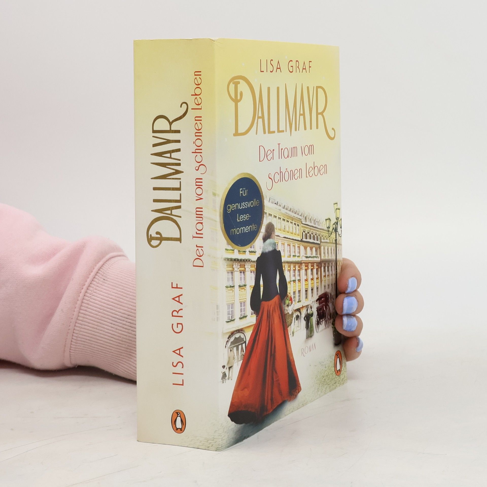 Lisa Graf-Riemann Dallmayr - Der Traum vom schönen Leben