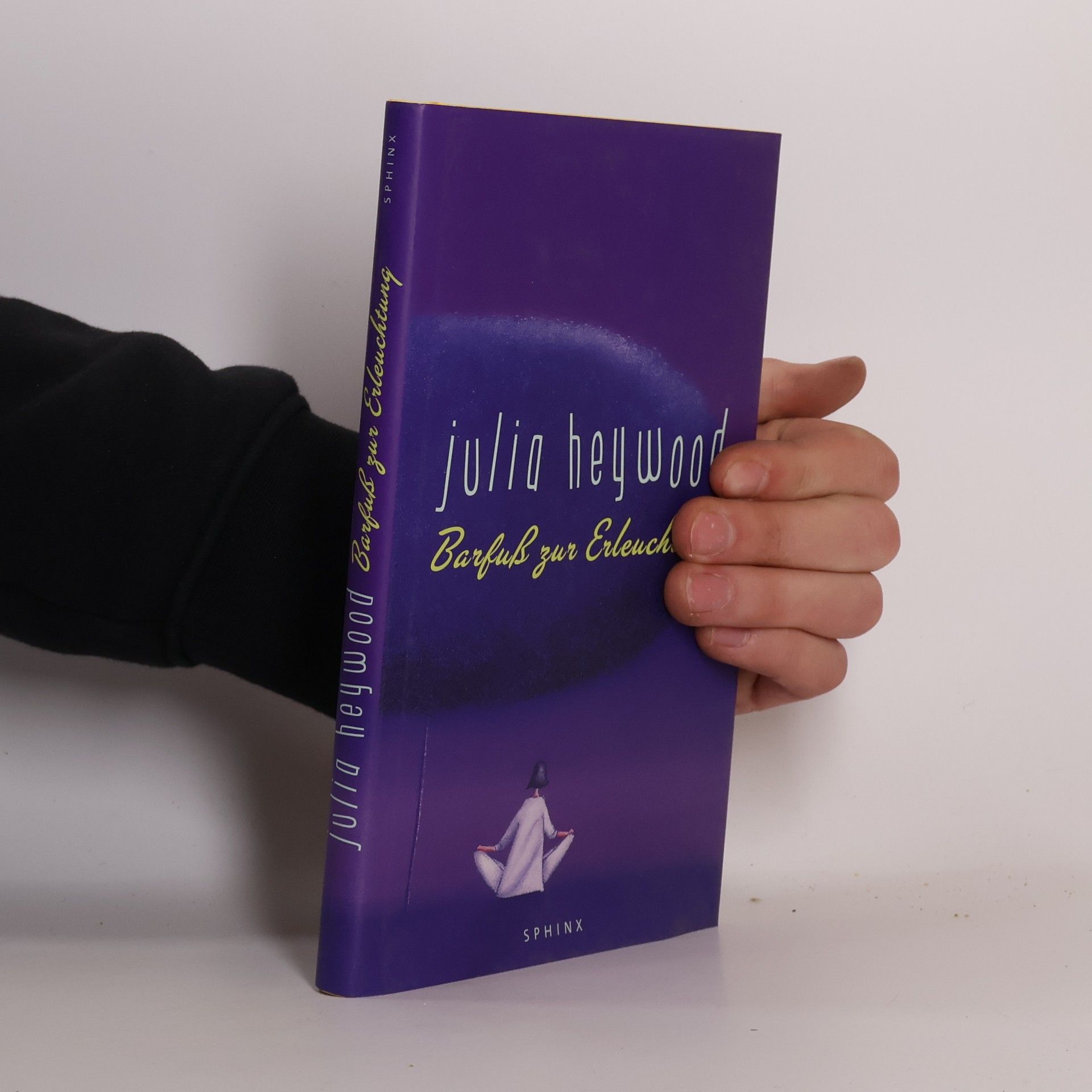 Julia Heywood Barfuß zur Erleuchtung