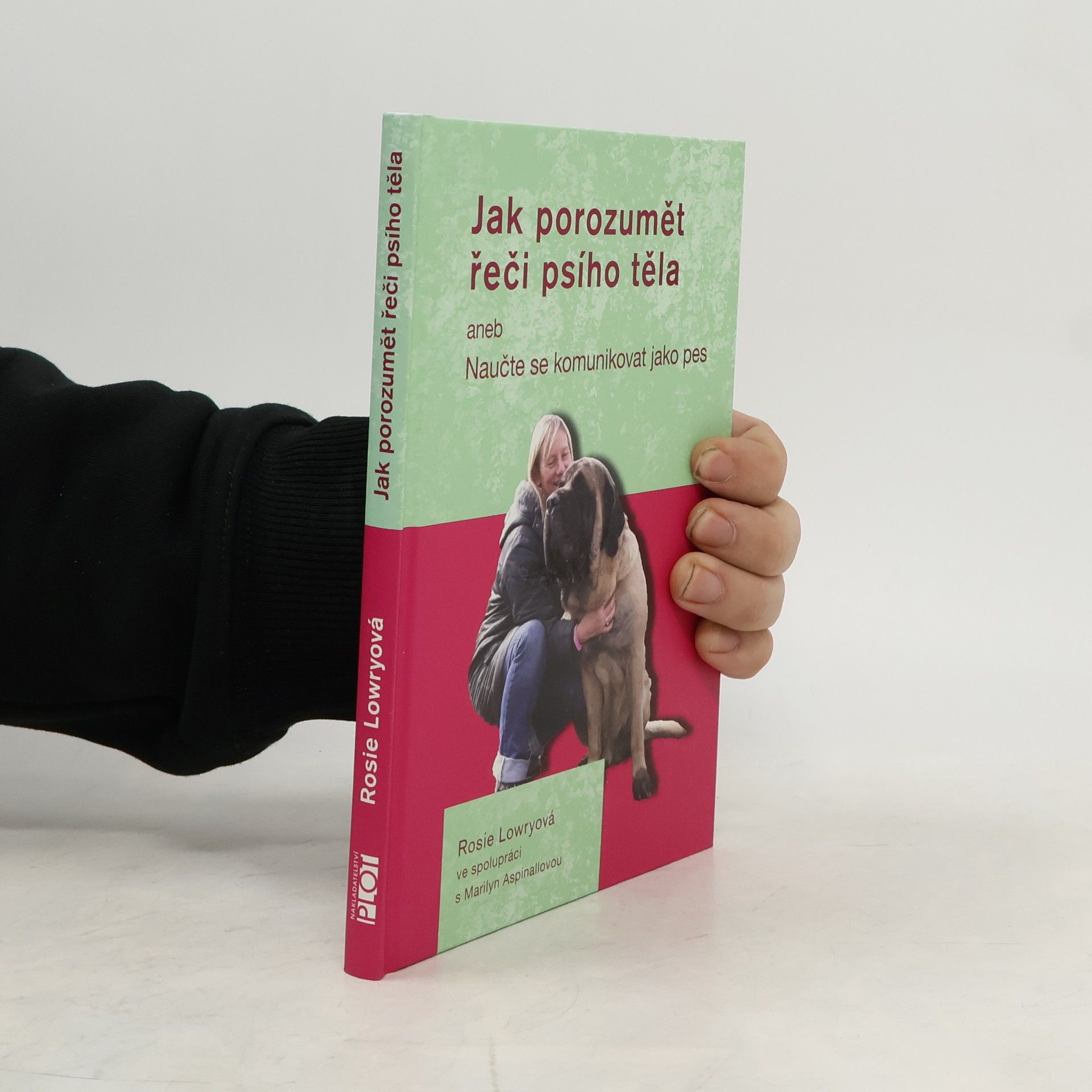 Rosie Lowry Jak porozumět řeči psího těla