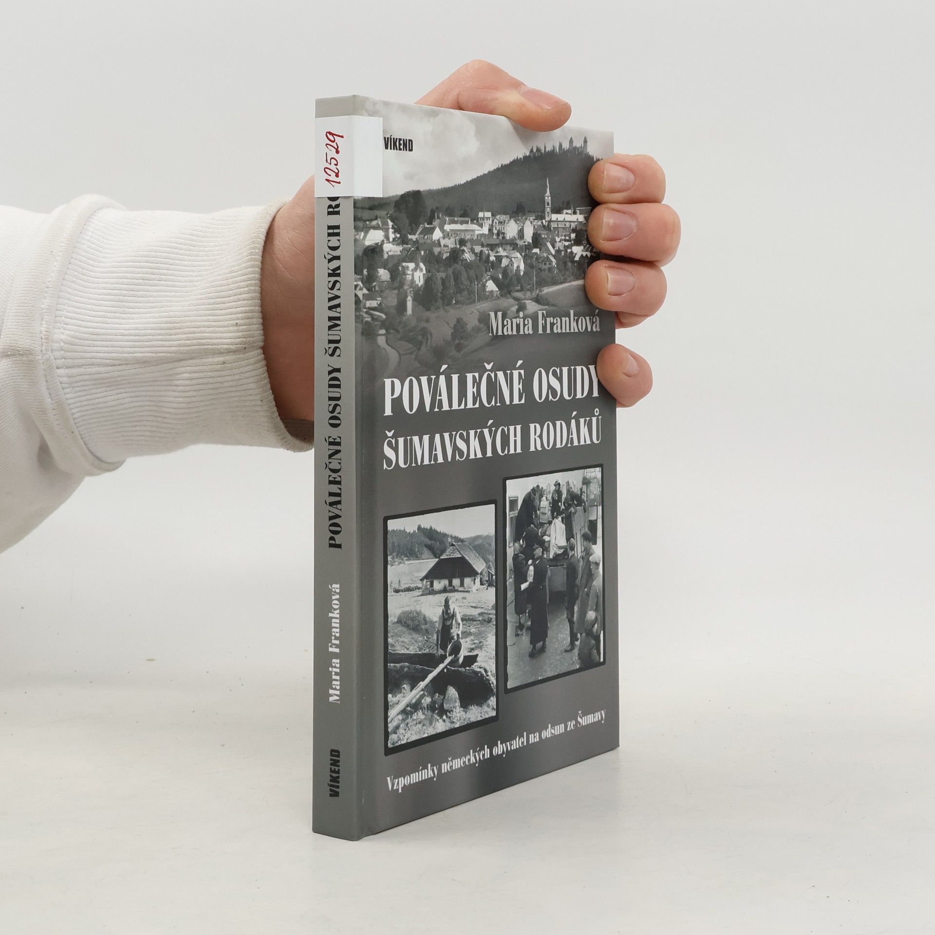 Maria Frank Poválečné osudy šumavských rodáků