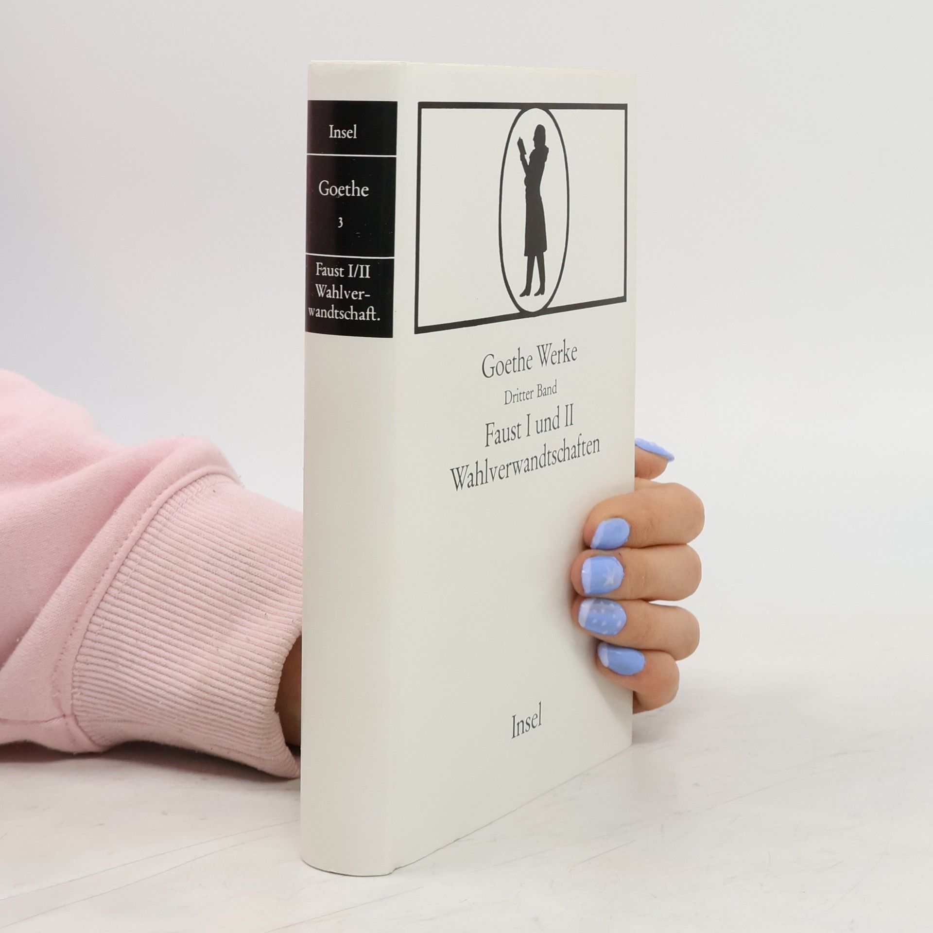 Goethe Werke Band 3. Faust I und II. Wahlverwandtschaften