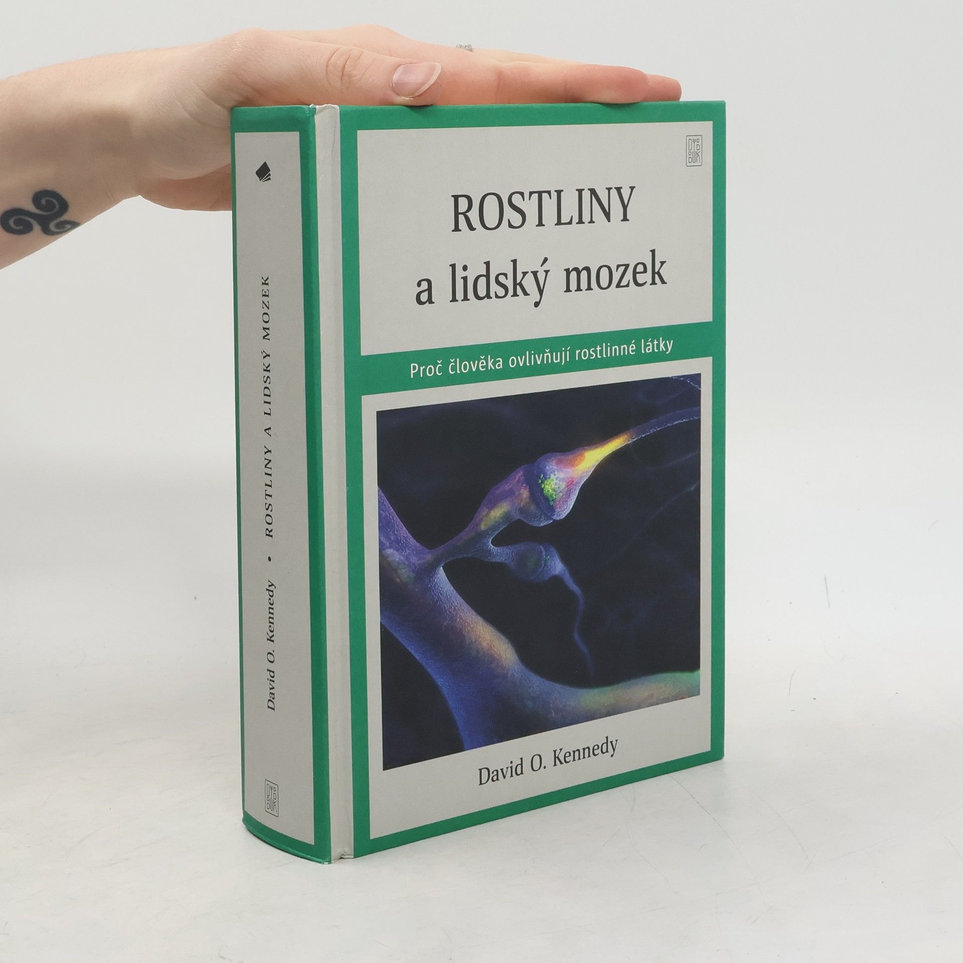 David O. Kennedy Rostliny a lidský mozek : proč člověka ovlivňují rostlinné látky