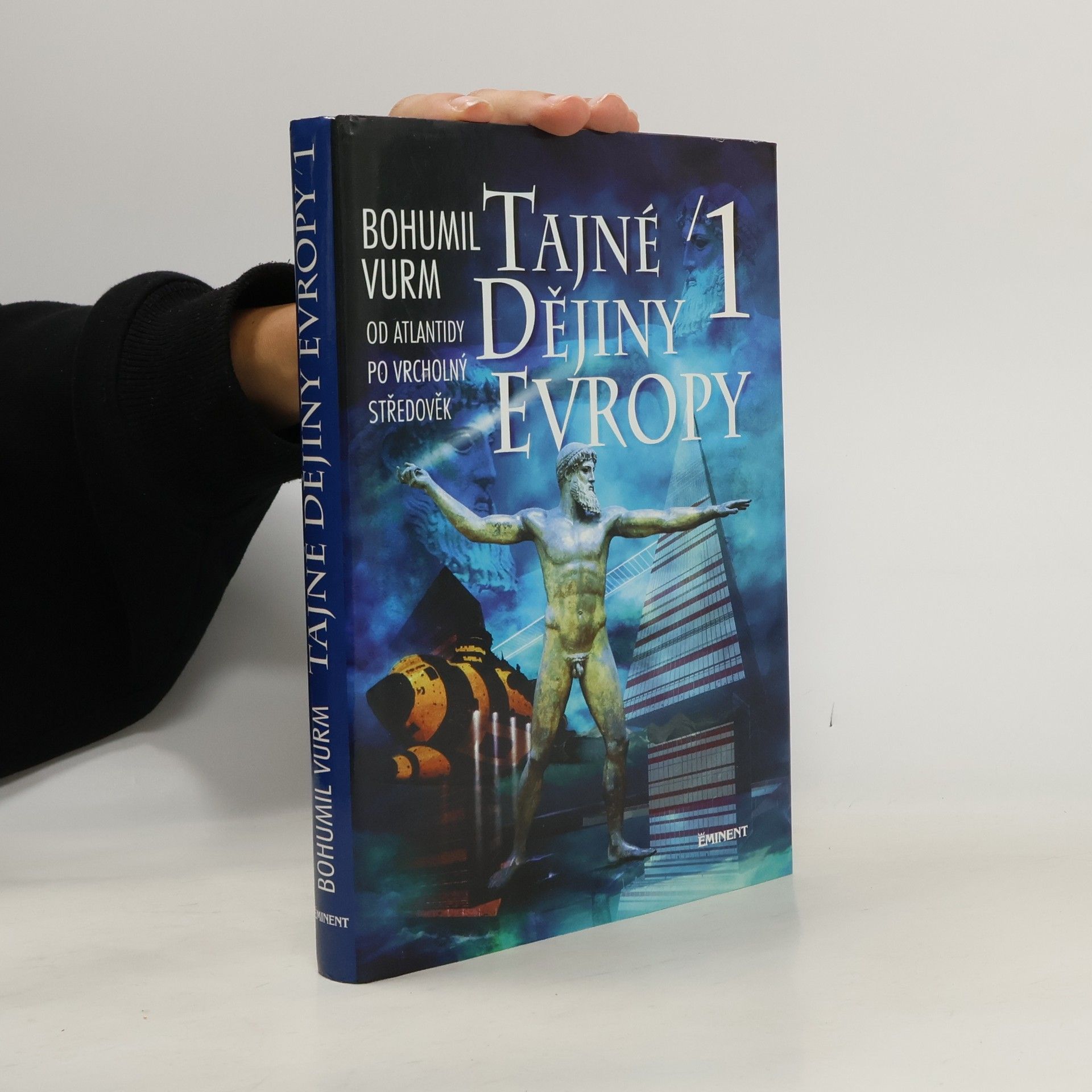 Bohumil Vurm Tajné dějiny Evropy 1