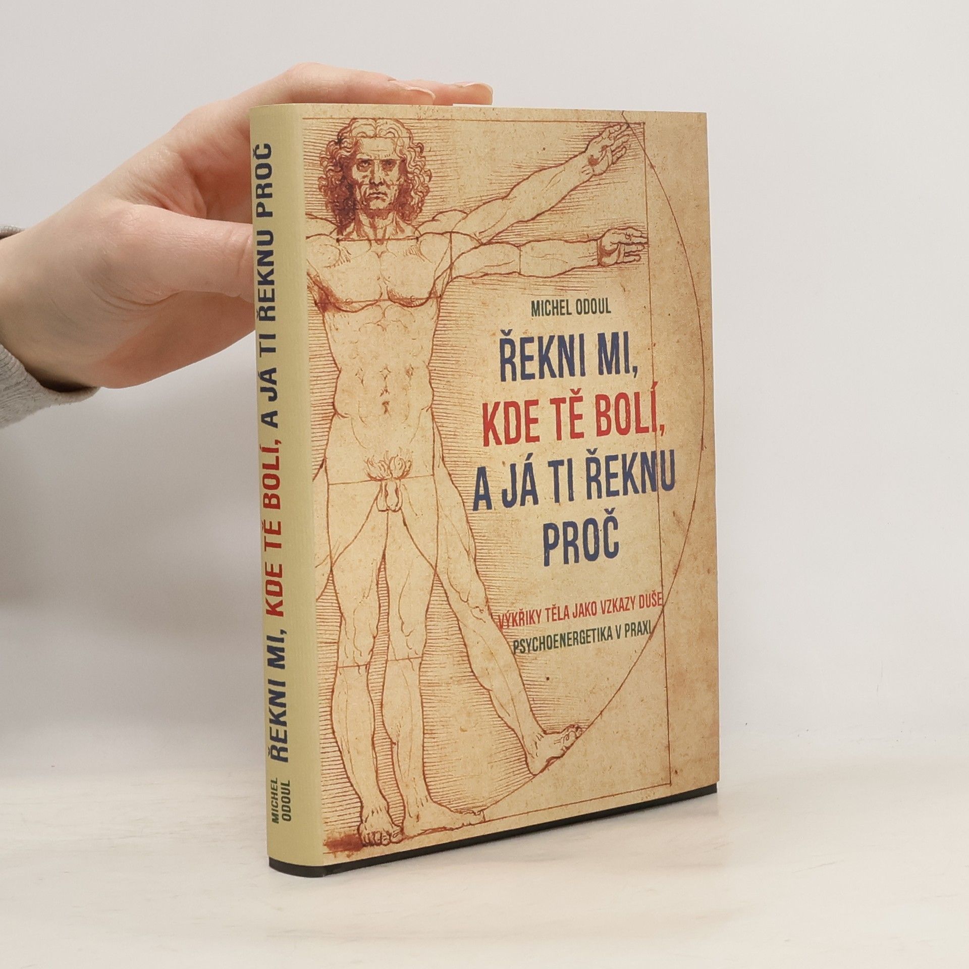 Michel Odoul Řekni mi, kde tě bolí, a já ti řeknu proč