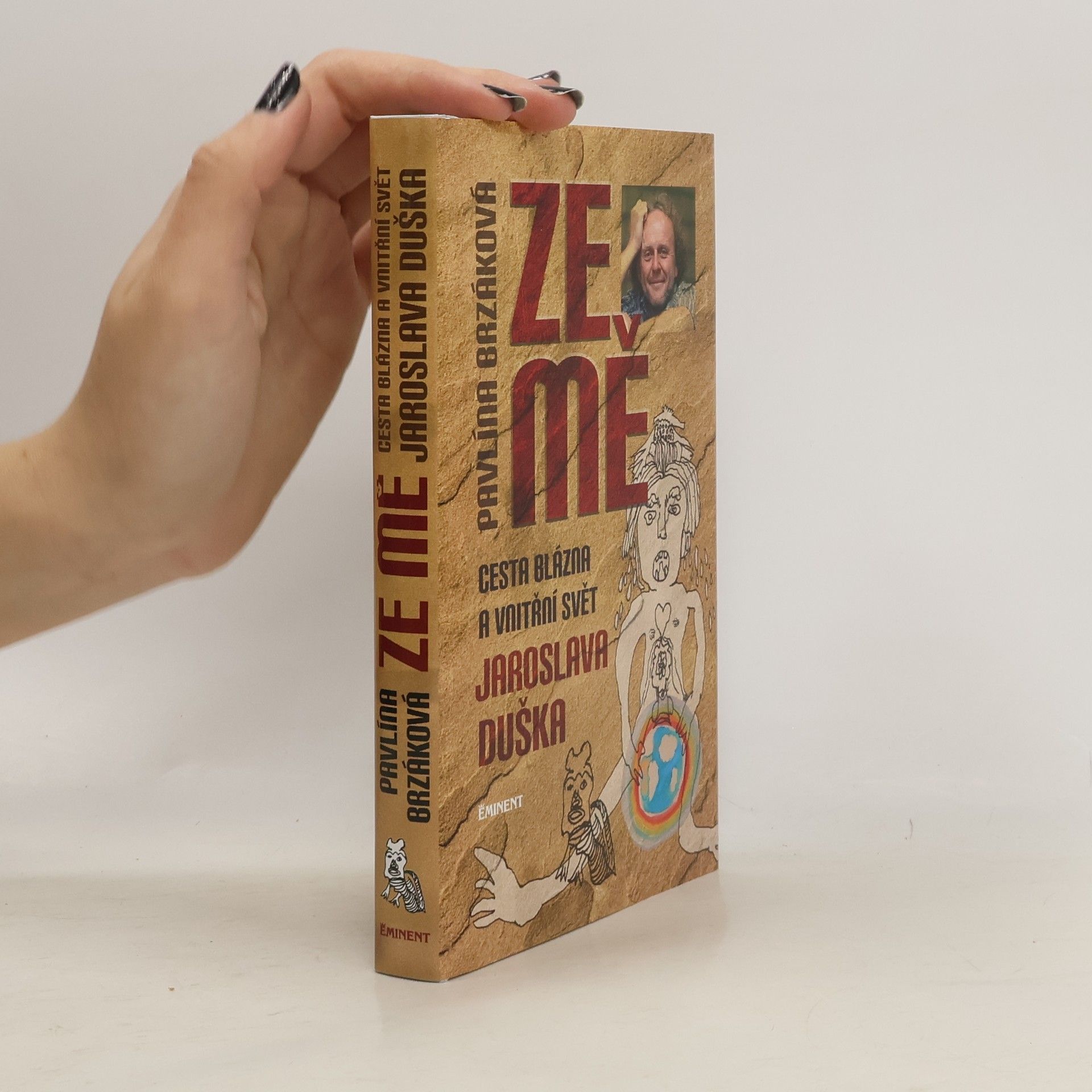 Jaroslav Dušek Ze mě. Cesta Blázna a vnitřní svět Jaroslava Duška