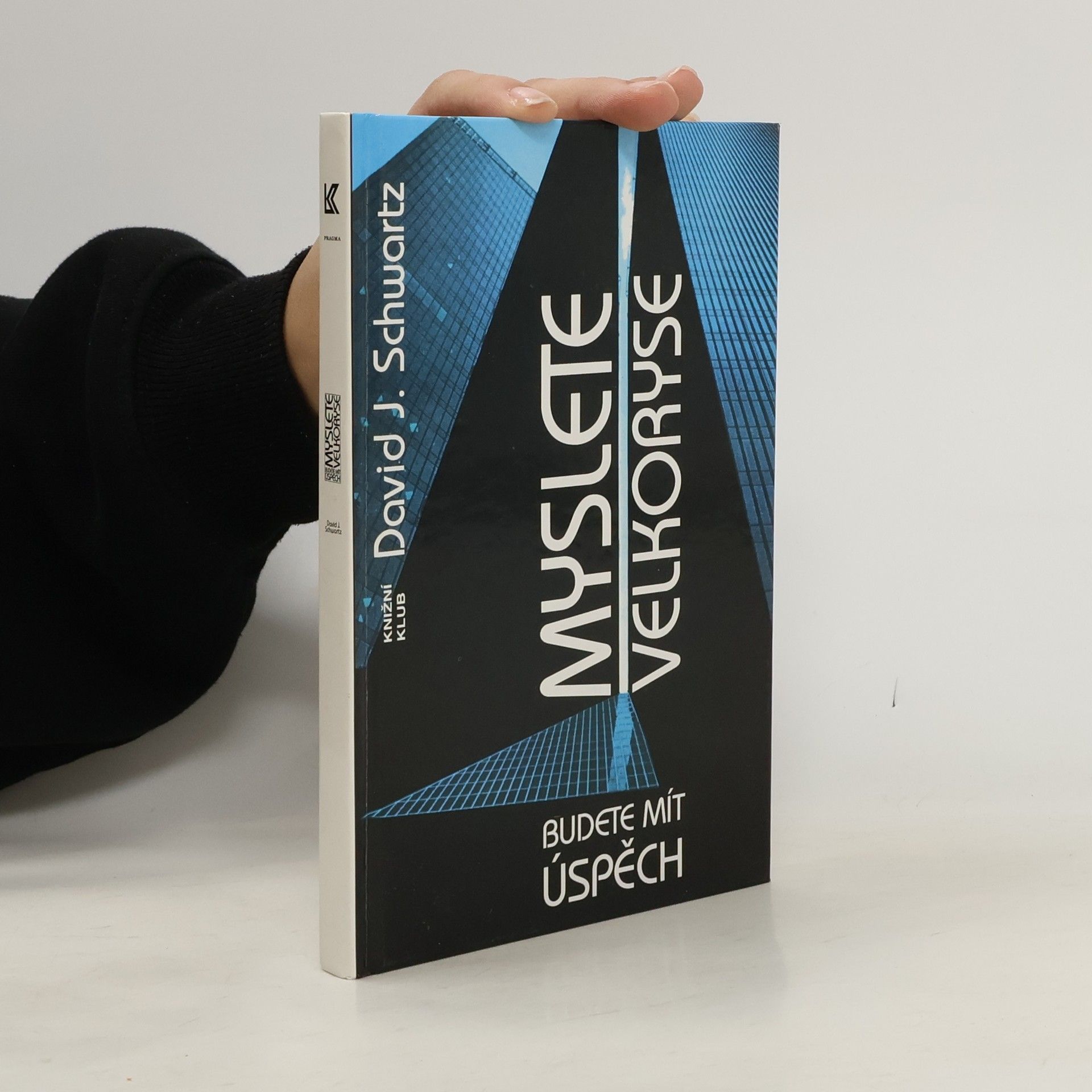 David Joseph Schwartz Myslete velkoryse