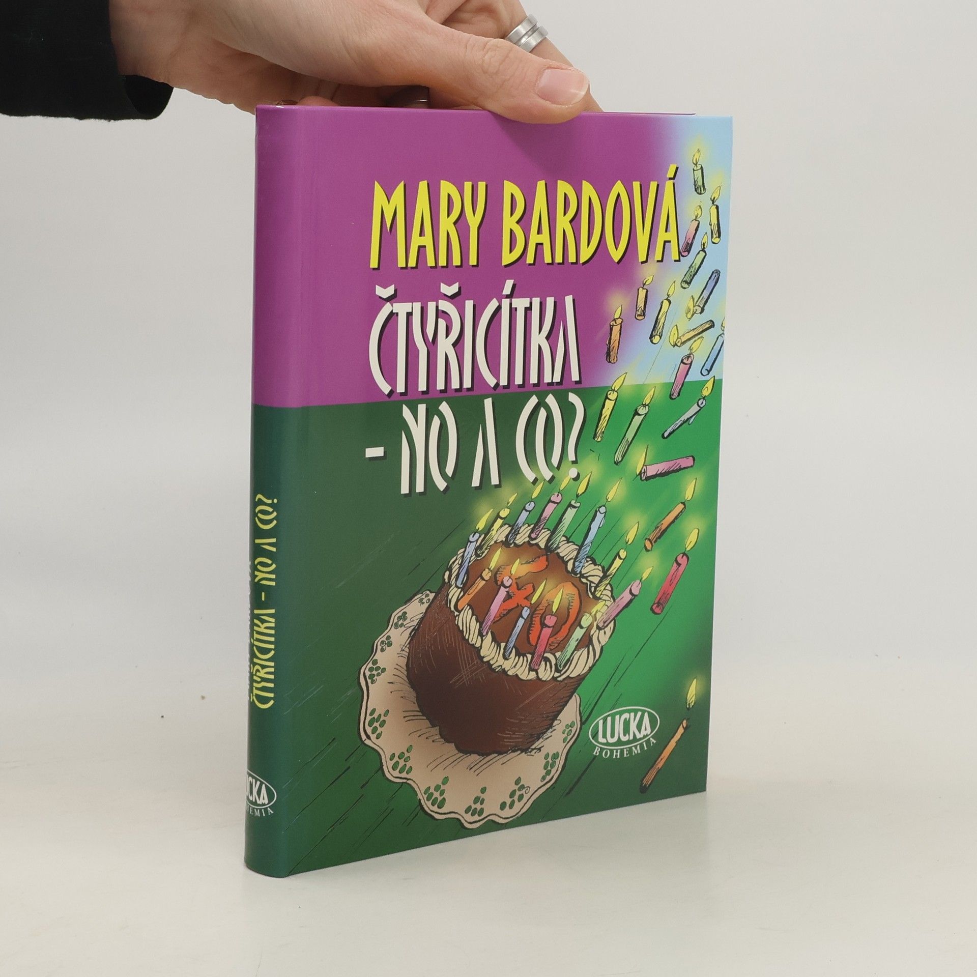 Mary Bard Čtyřicítka - no a co?