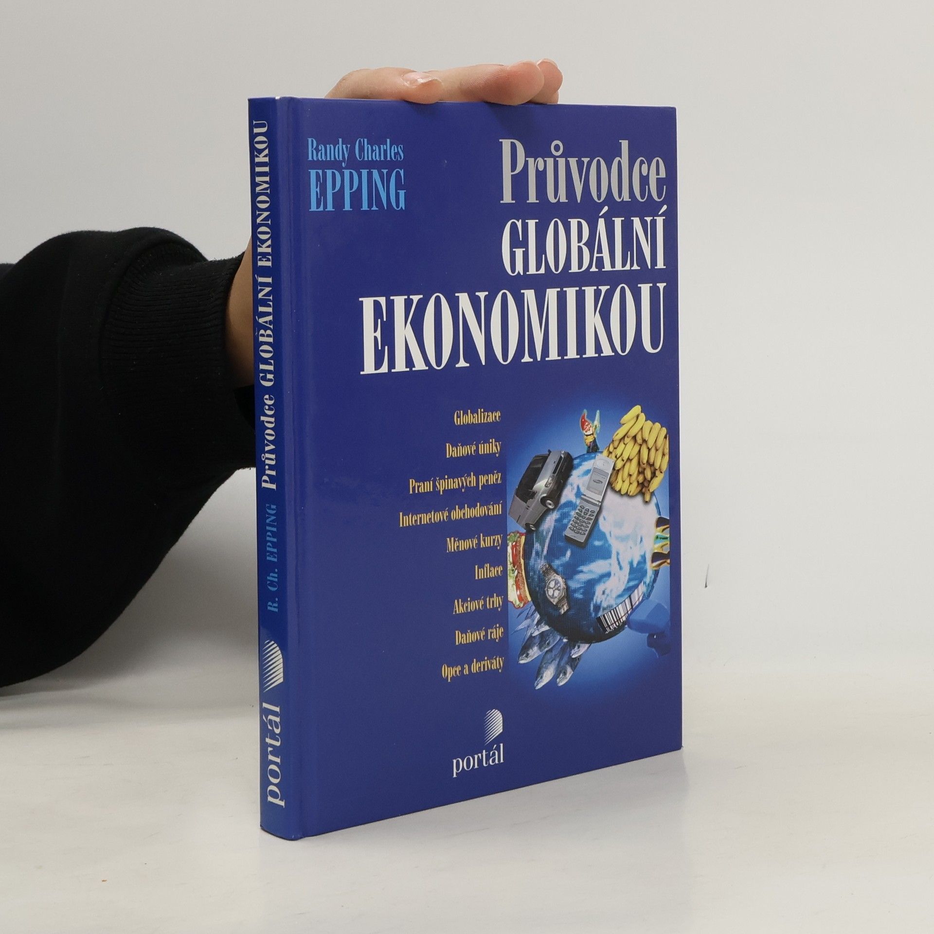 Randy Charles Epping Průvodce globální ekonomikou
