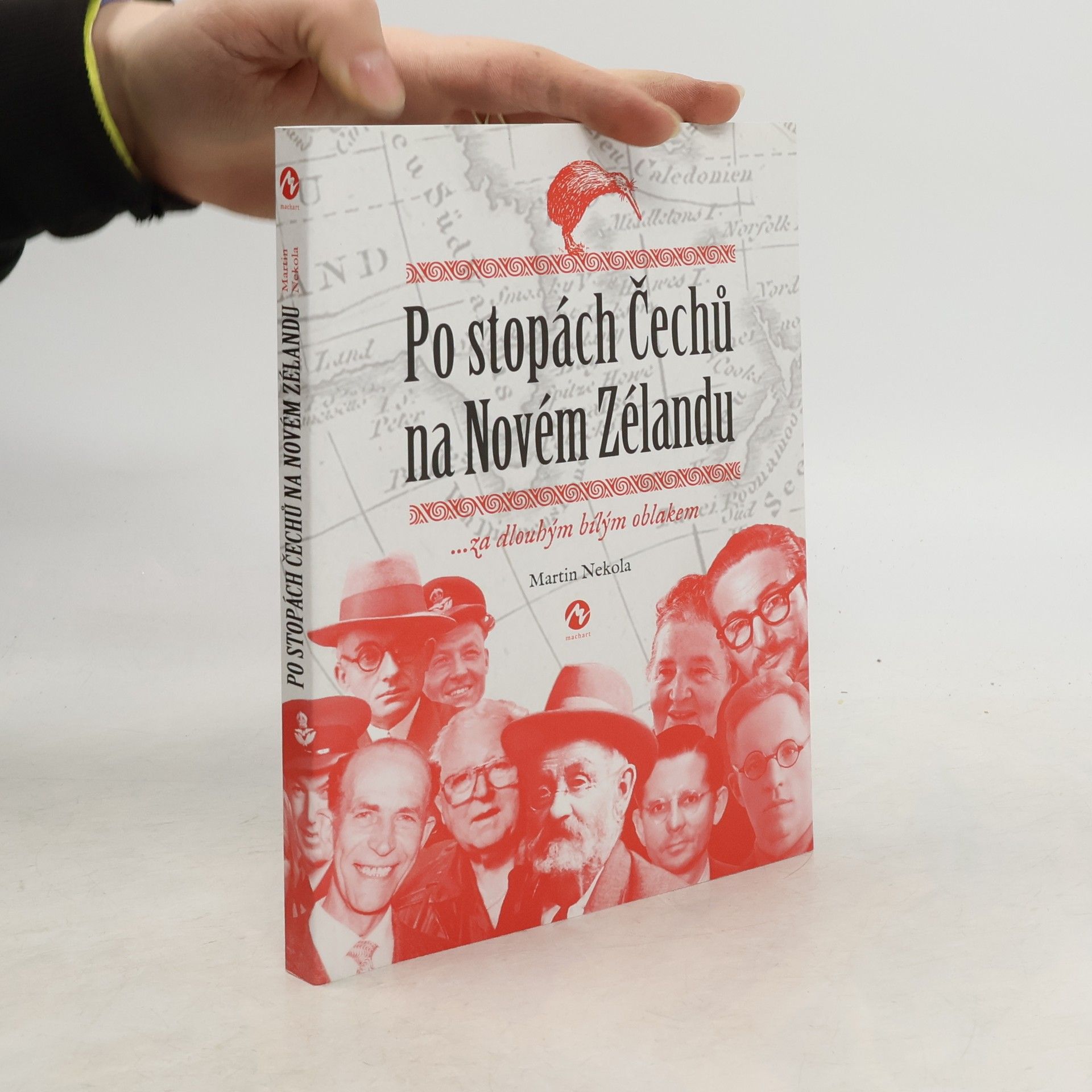 Martin Nekola Po stopách Čechů na Novém Zélandu ...za dlouhým bílým oblakem