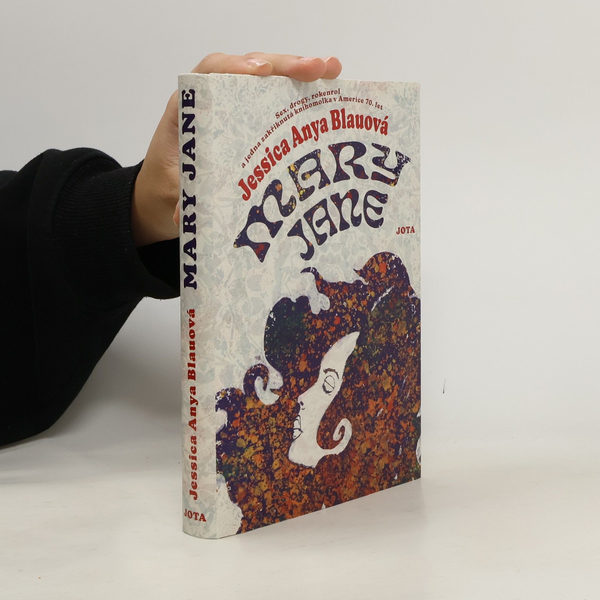 Mary Jane : sex, drogy, rokenrol a jedna zakřiknutá knihomolka v 70. letech v Americe