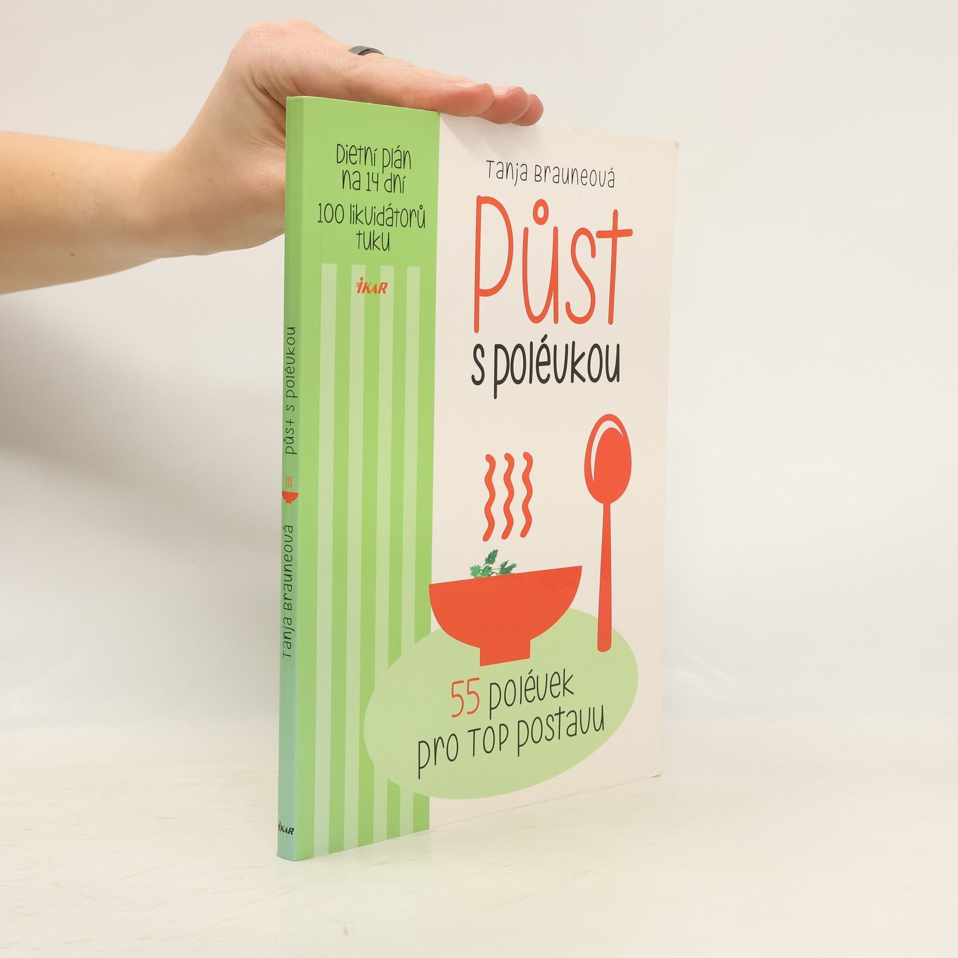 Tanja Braune Půst s polévkou : 55 polévek pro top postavu