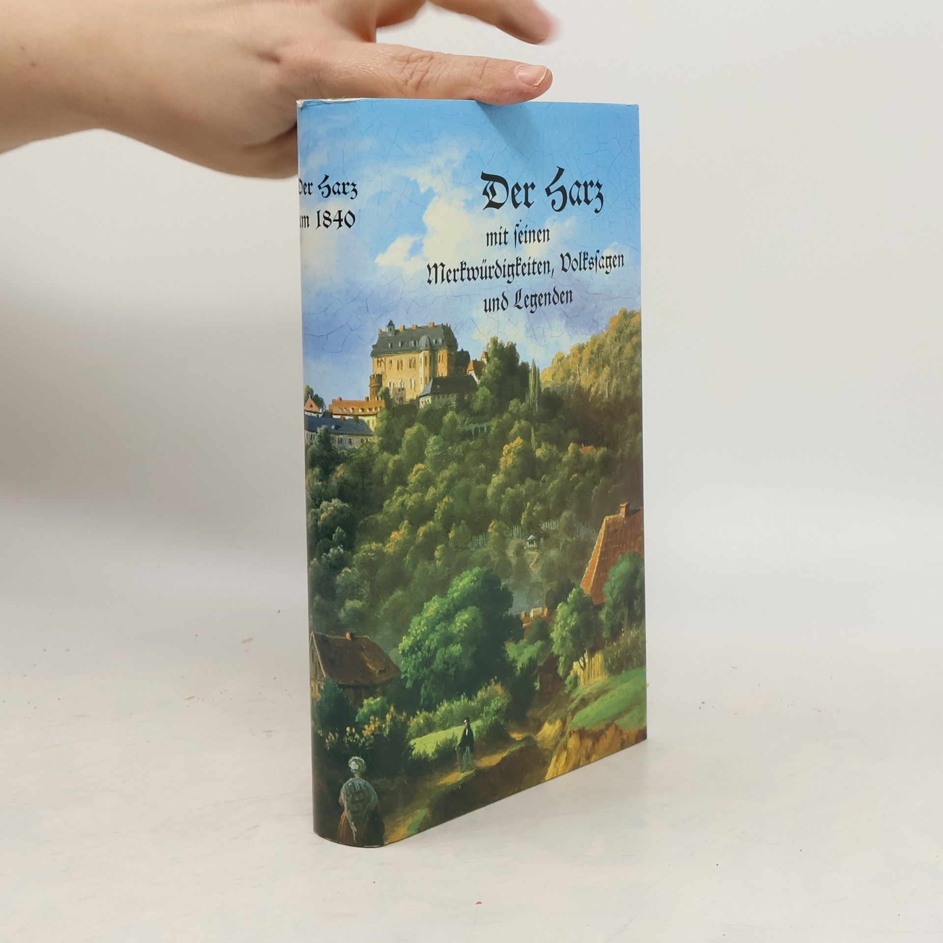 Der Harz mit seinen Merkwürdigkeiten, Volkssagen und Legenden