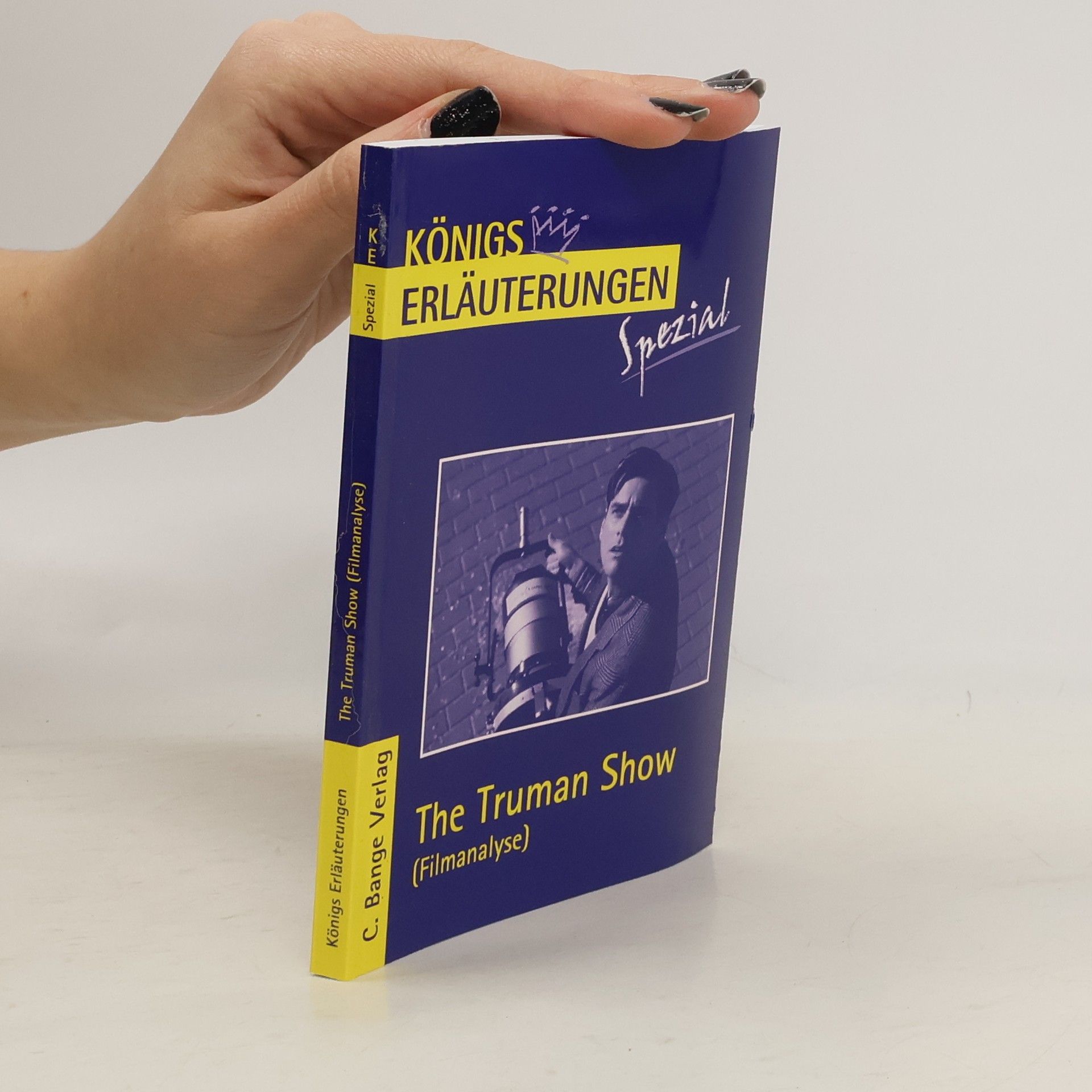 Stefan Munaretto Königs Erläuterungen Spezial: The Truman Show, Filmanalyse: Abitur Englisch