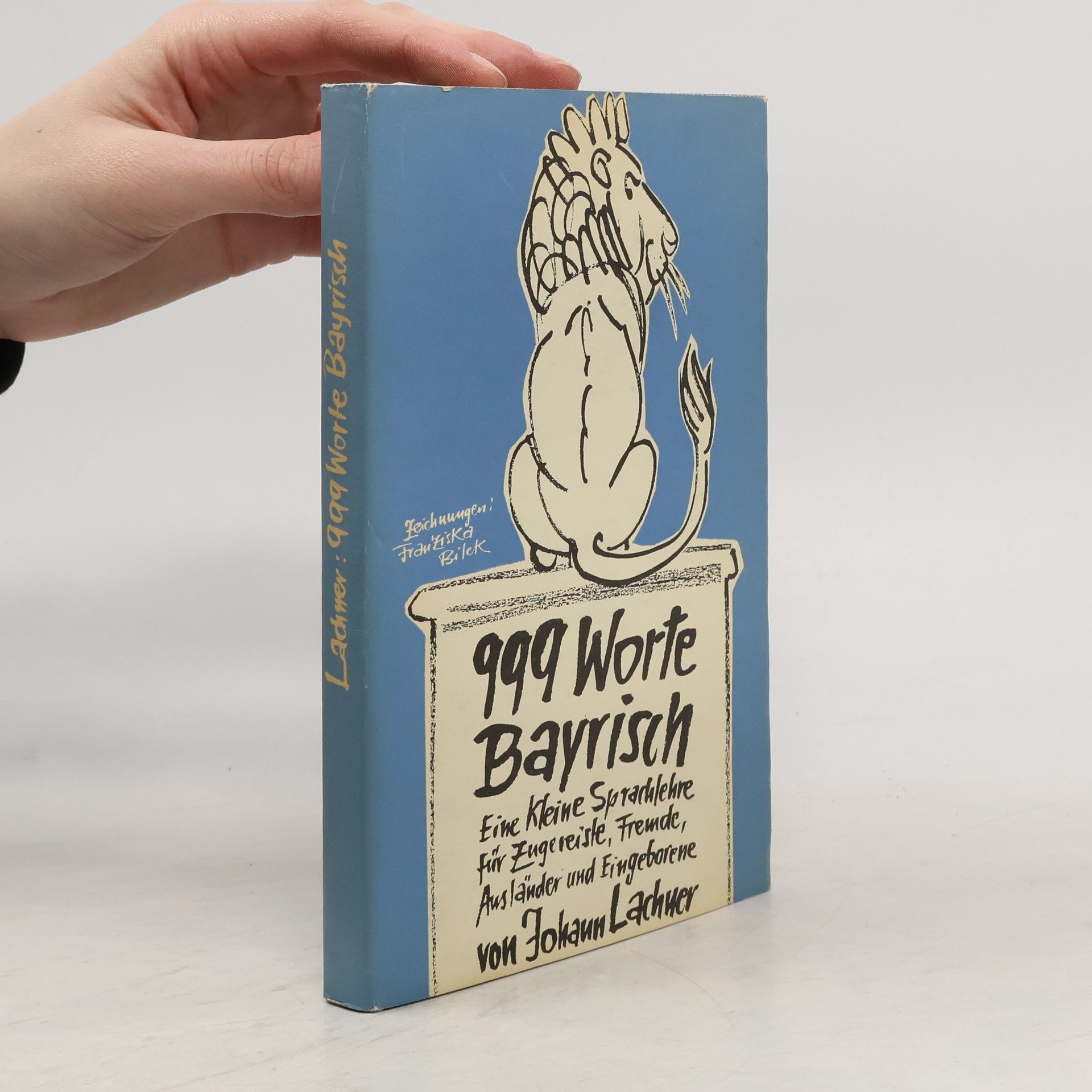 Johann Lachner 999 Worte Bayrisch