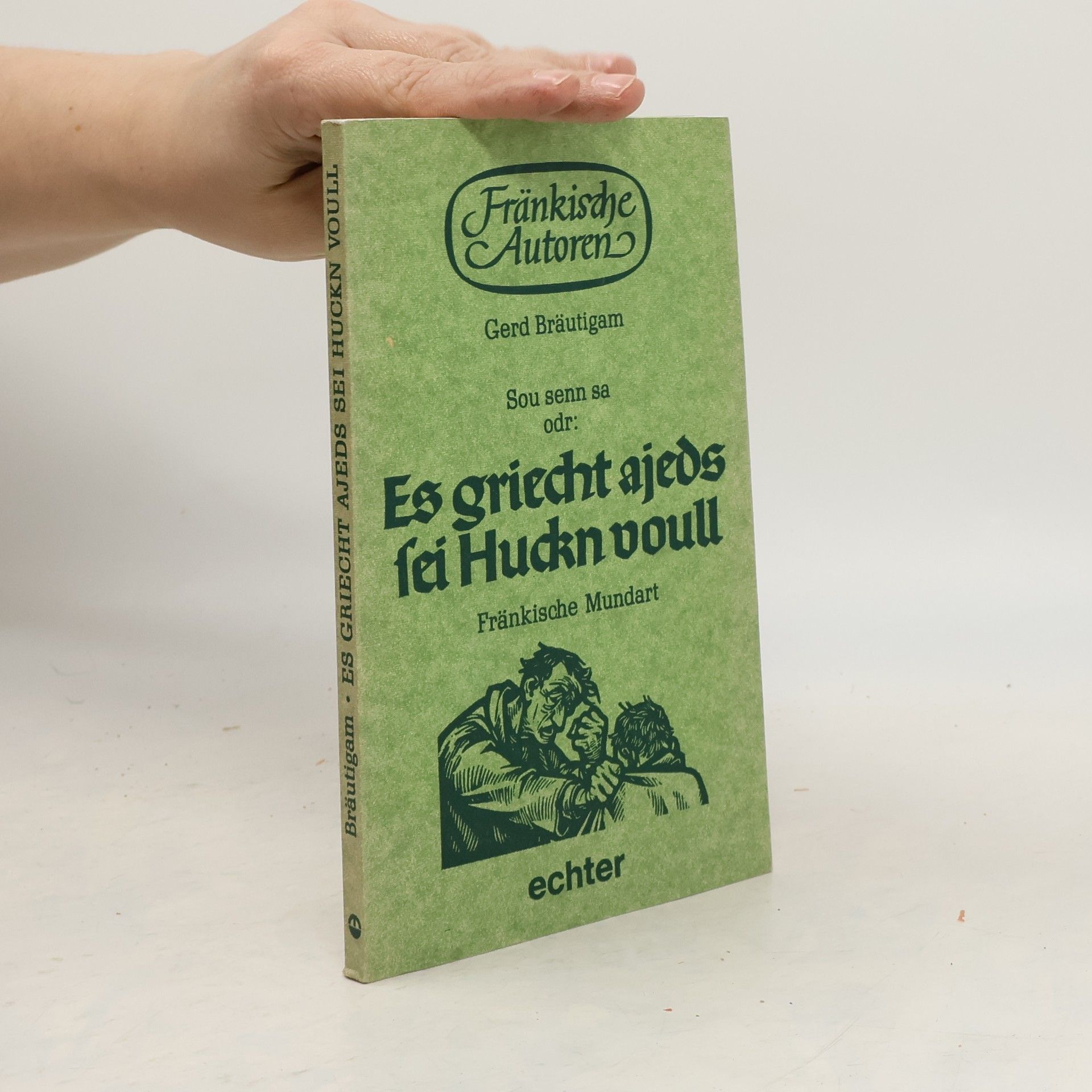 Gerd Bräutigam Sou senn sa odr Es griecht ajeds sei Huckn voull