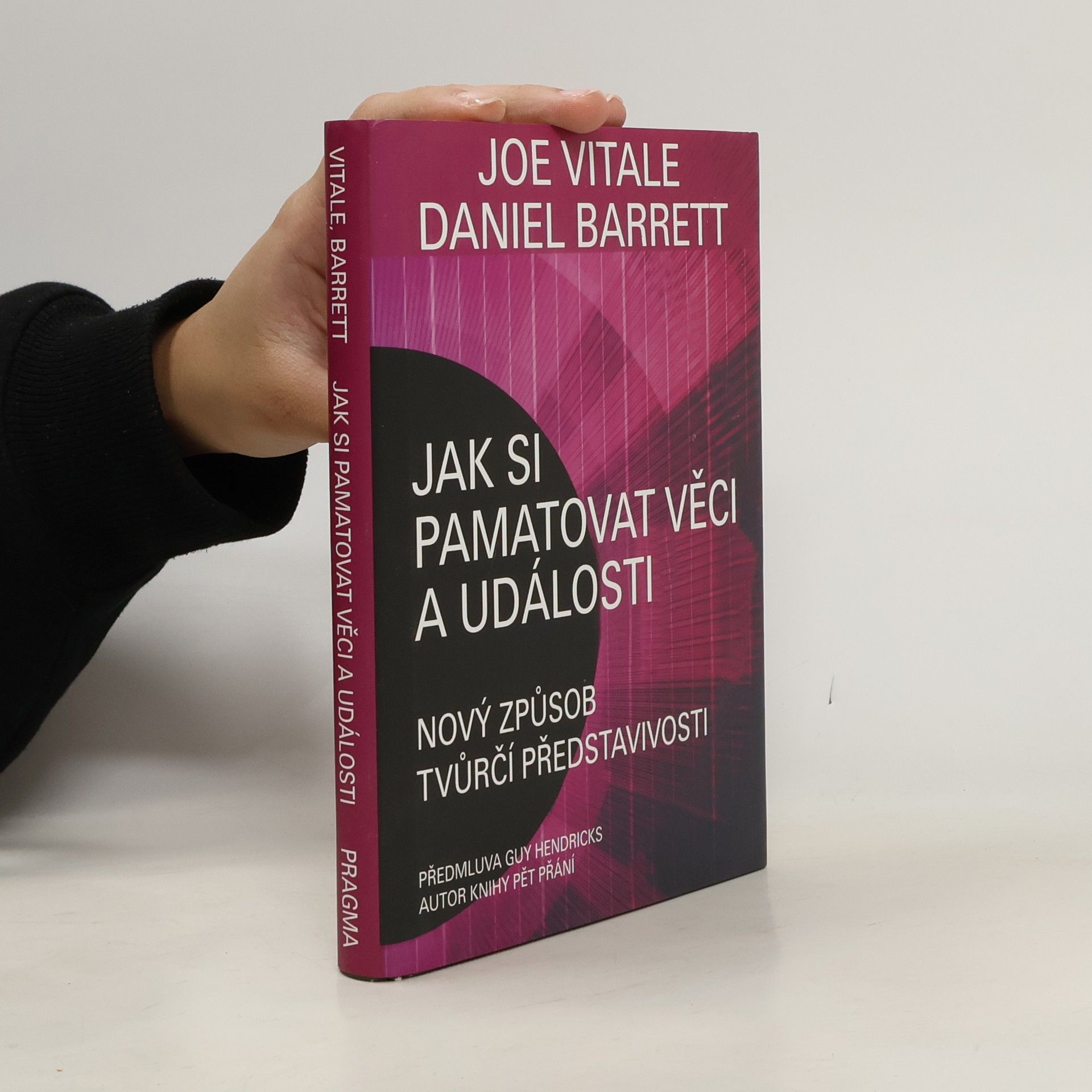 Joe Vitale Jak si pamatovat věci a události : nový způsob tvůrčí představivosti