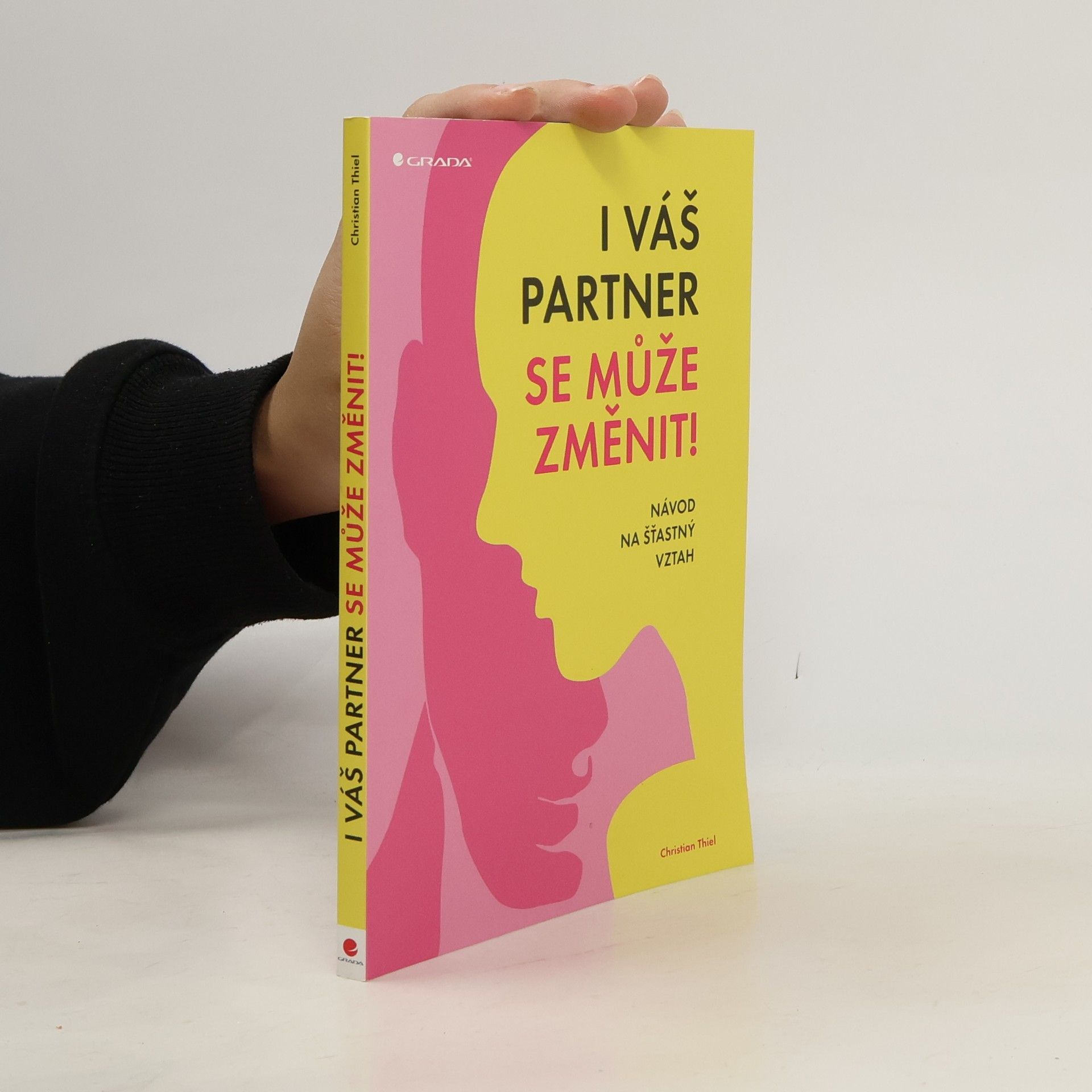 Christian Thiel I váš partner se může změnit! Návod na šťastný vztah