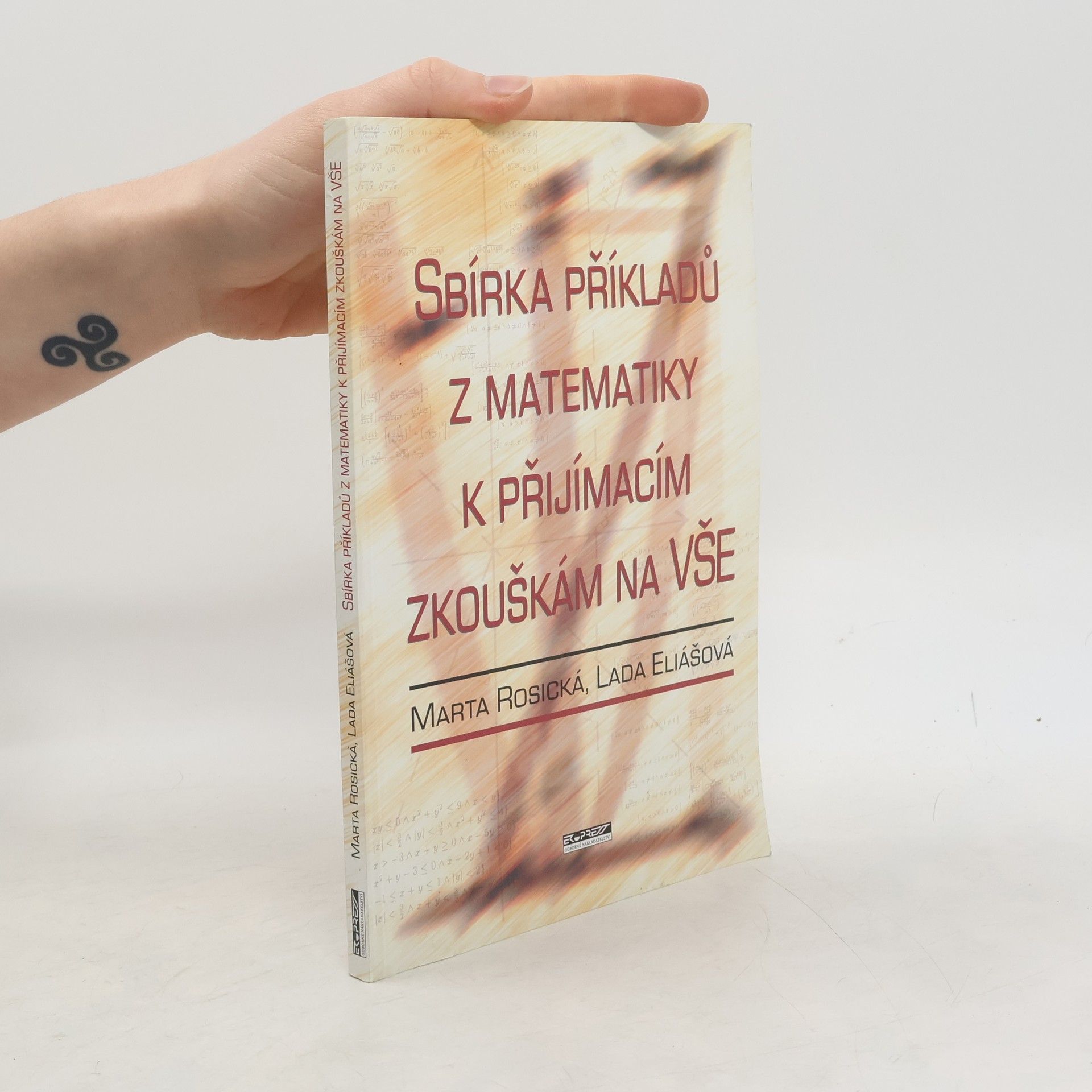 Marta Rosická Sbírka příkladů z matematiky k přijímacím zkouškám na VŠE