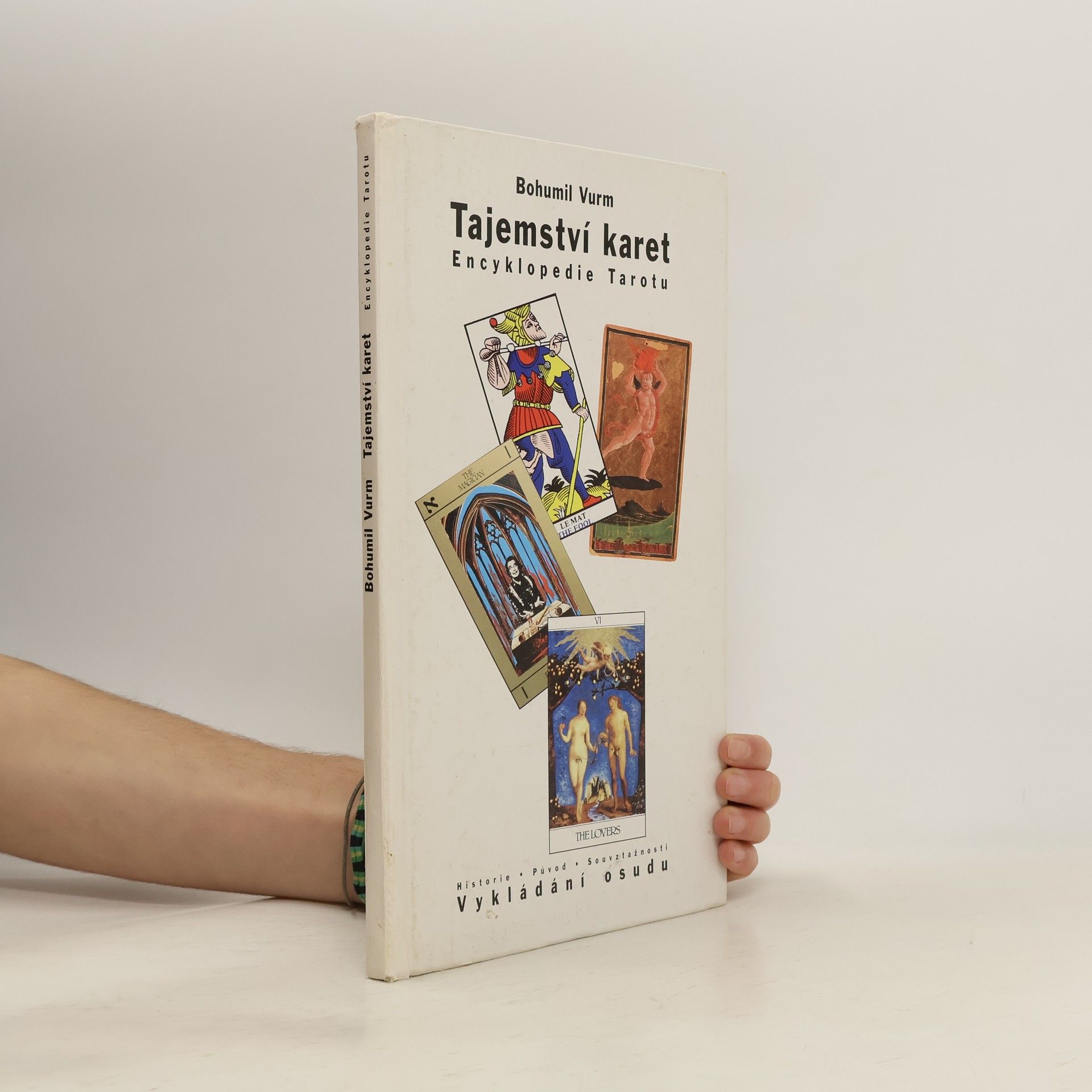 Bohumil Vurm Tajemství karet. Encyklopedie Tarotu