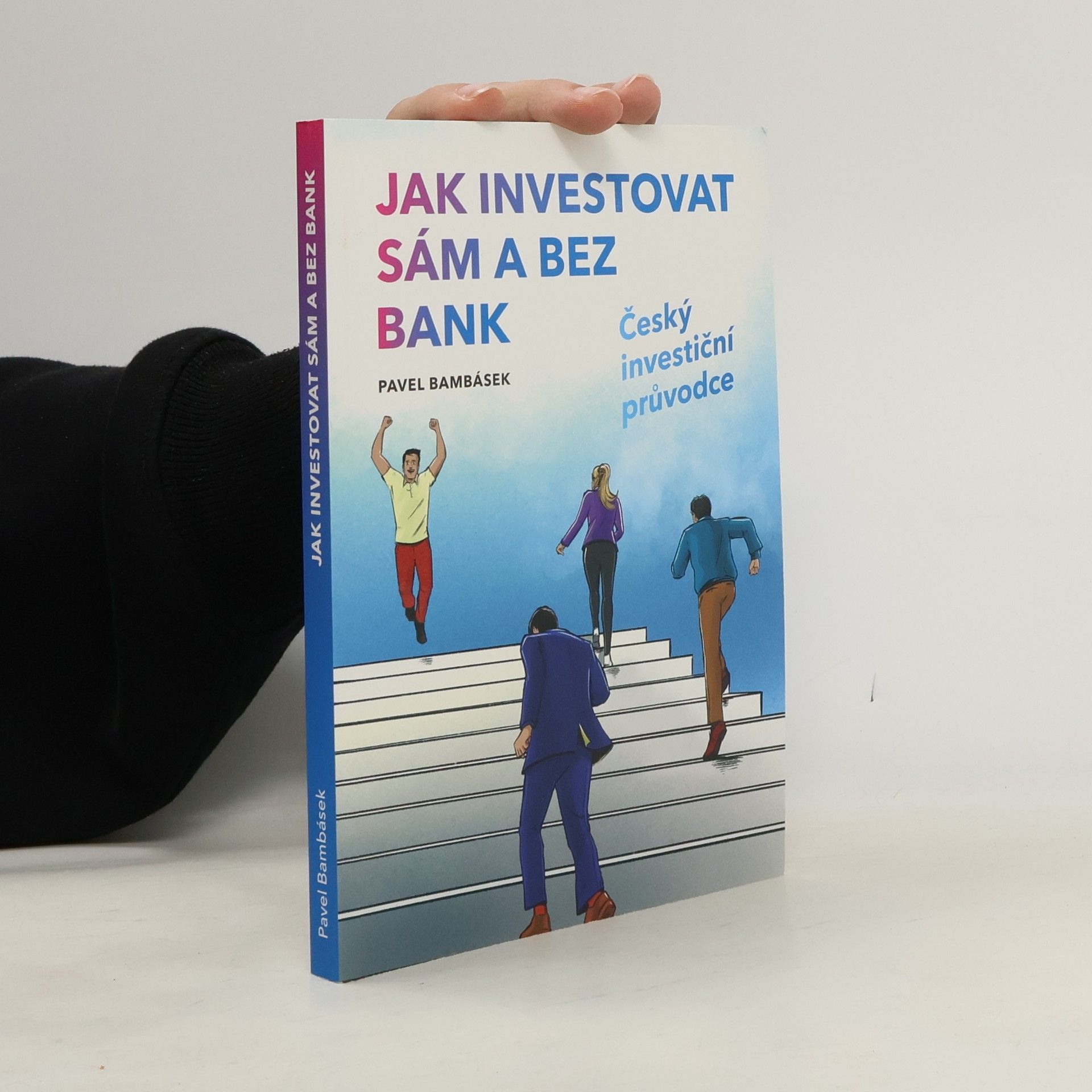 Pavel Bambásek Jak investovat sám a bez bank : český investiční průvodce