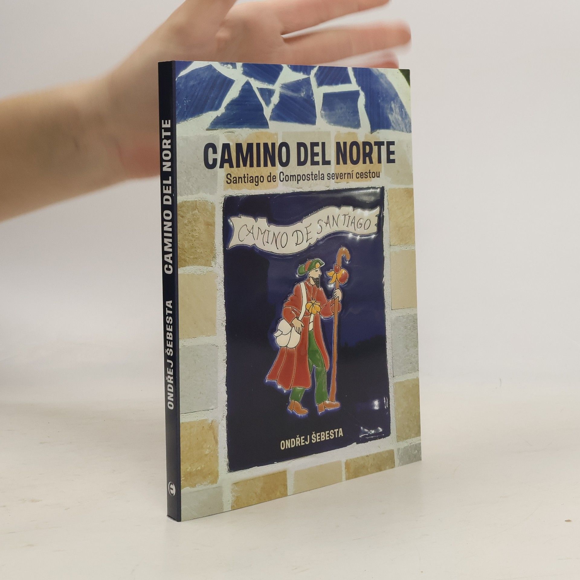 Ondřej Šebesta Camino del Norte - Santiago de Compostela severní cestou