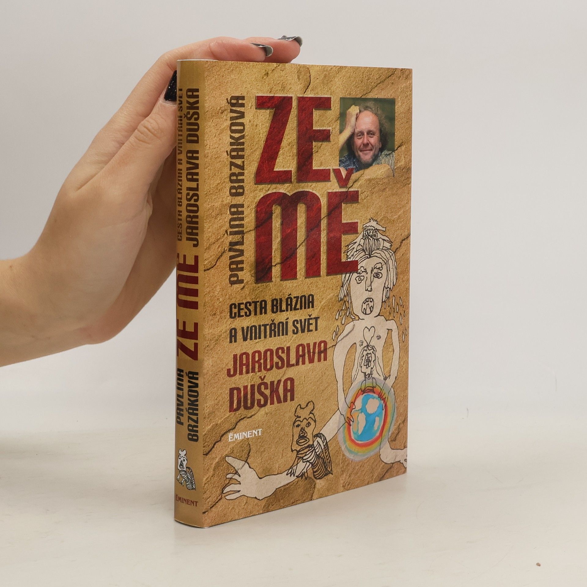 Jaroslav Dušek Ze mě. Cesta Blázna a vnitřní svět Jaroslava Duška