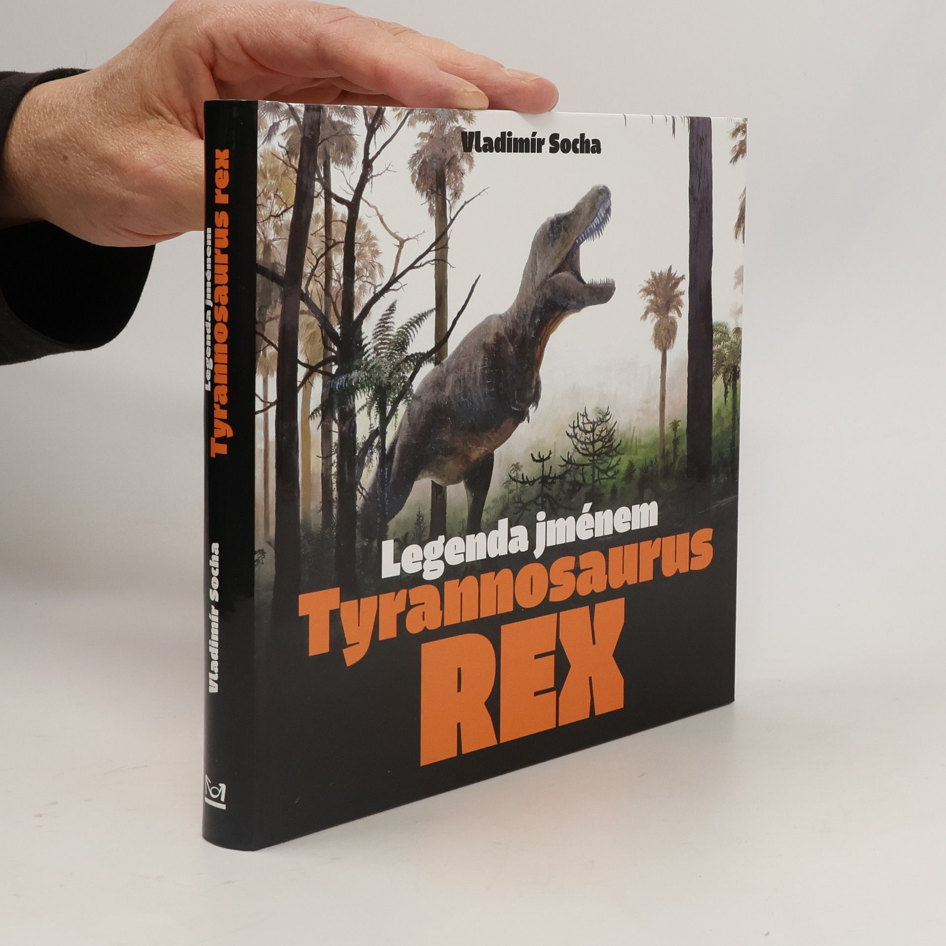 Vladimír Socha Legenda jménem Tyrannosaurus rex