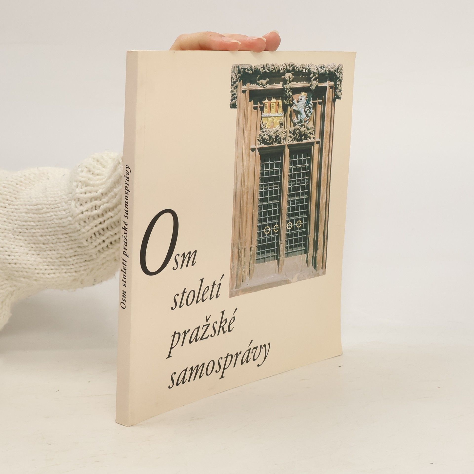 Collectif d'auteurs Osm století pražské samosprávy