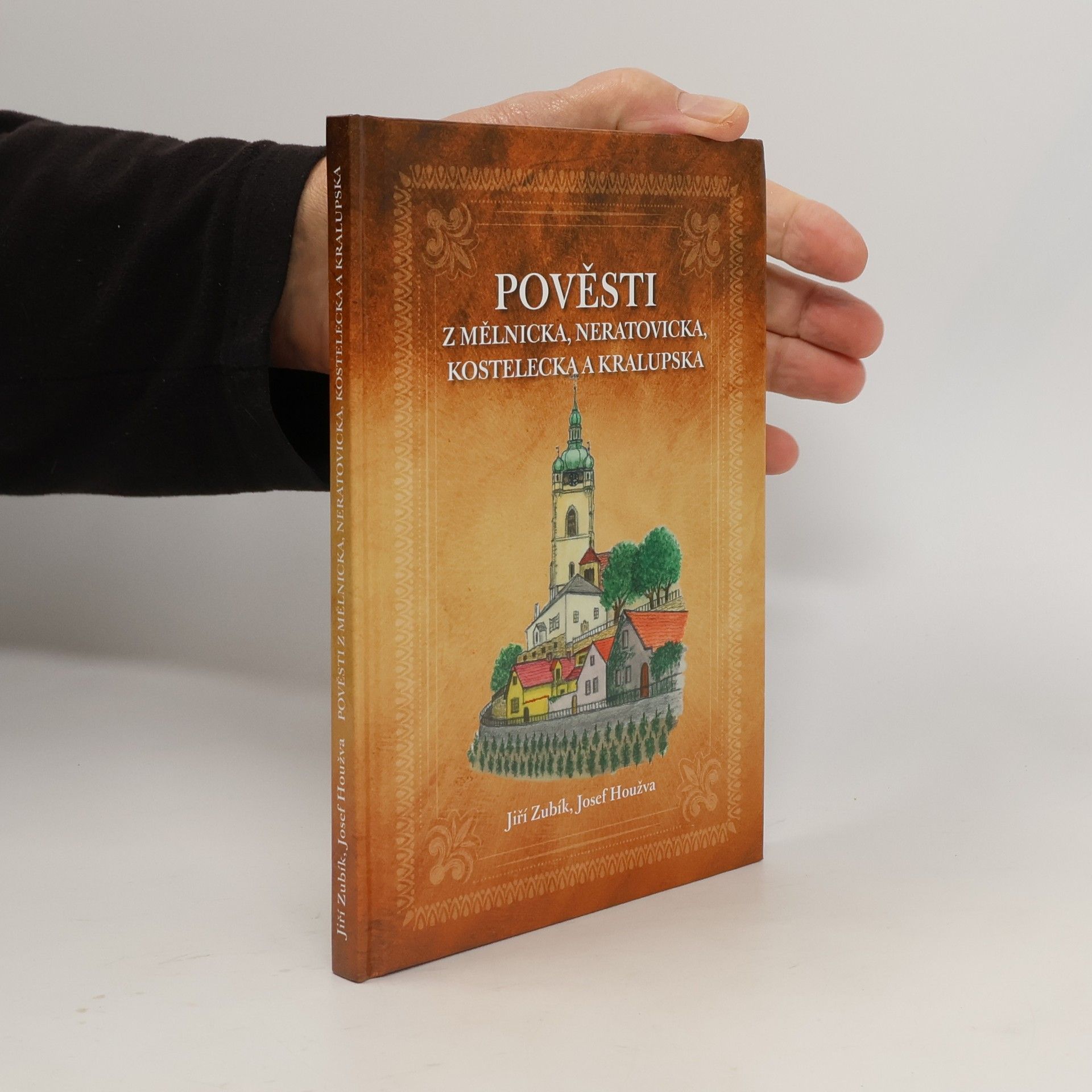 Josef Houžva Pověsti z Mělnicka, Neratovicka, Kostelecka a Kralupska