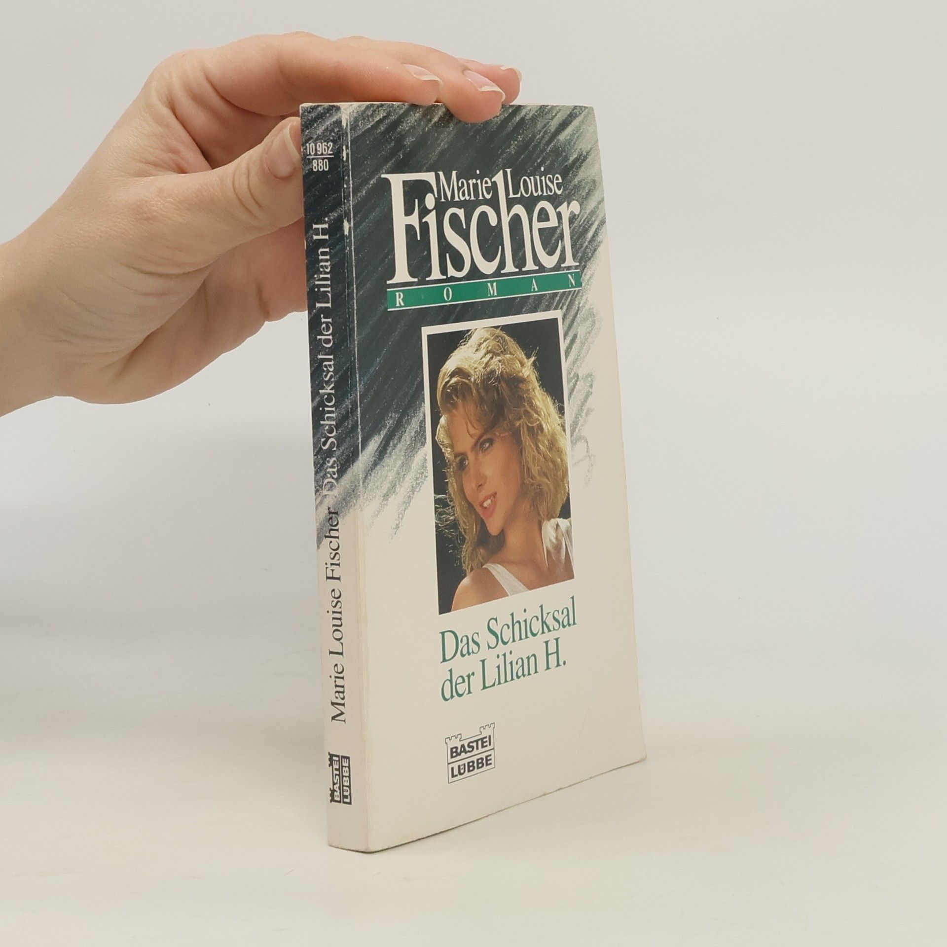 Marie Louise Fischer Das Schicksal der Lilian H. Roman.