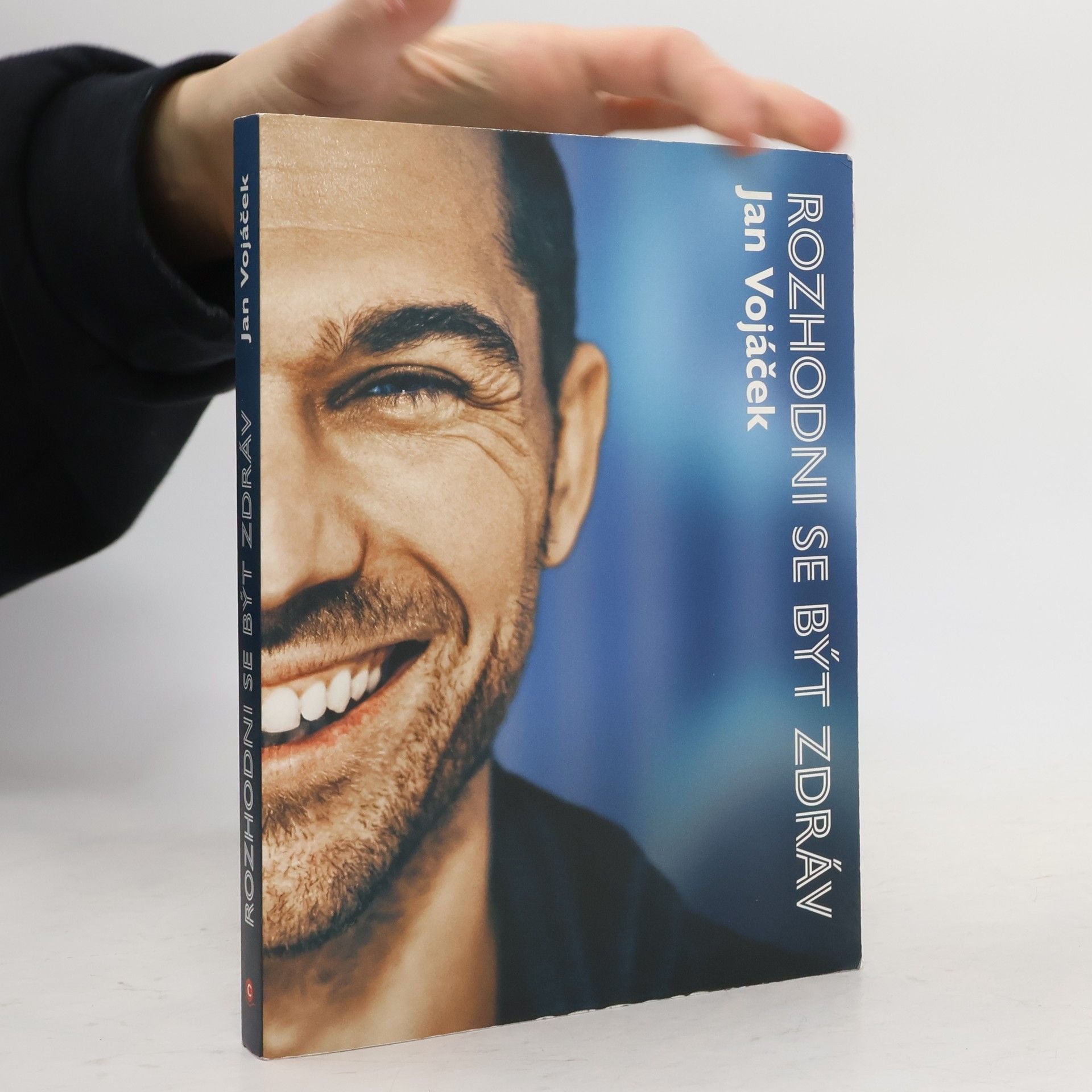 Jan Vojáček Rozhodni se být zdráv