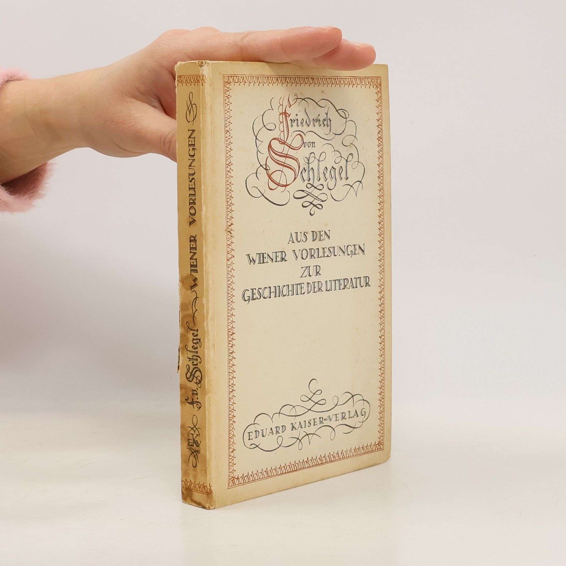 Friedrich Schlegel Aus den Wiener Vorlesungen zur Geschichte der Literatur