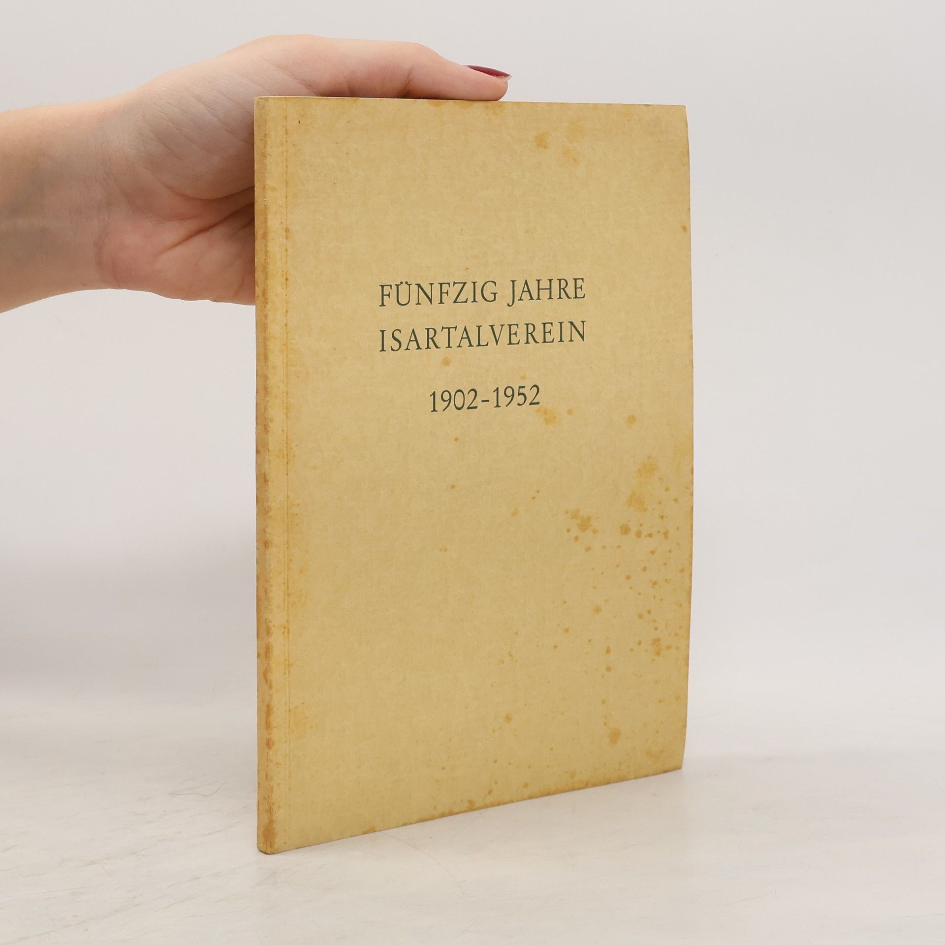 Various authors Fünfzig Jahre Isartalverein (1902 - 1952)